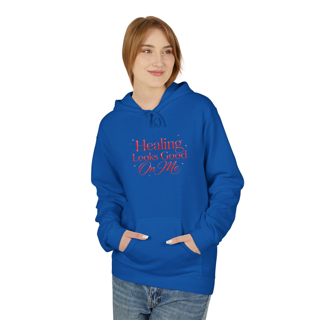 Unisex Healing Looks Good On Me Hoodie