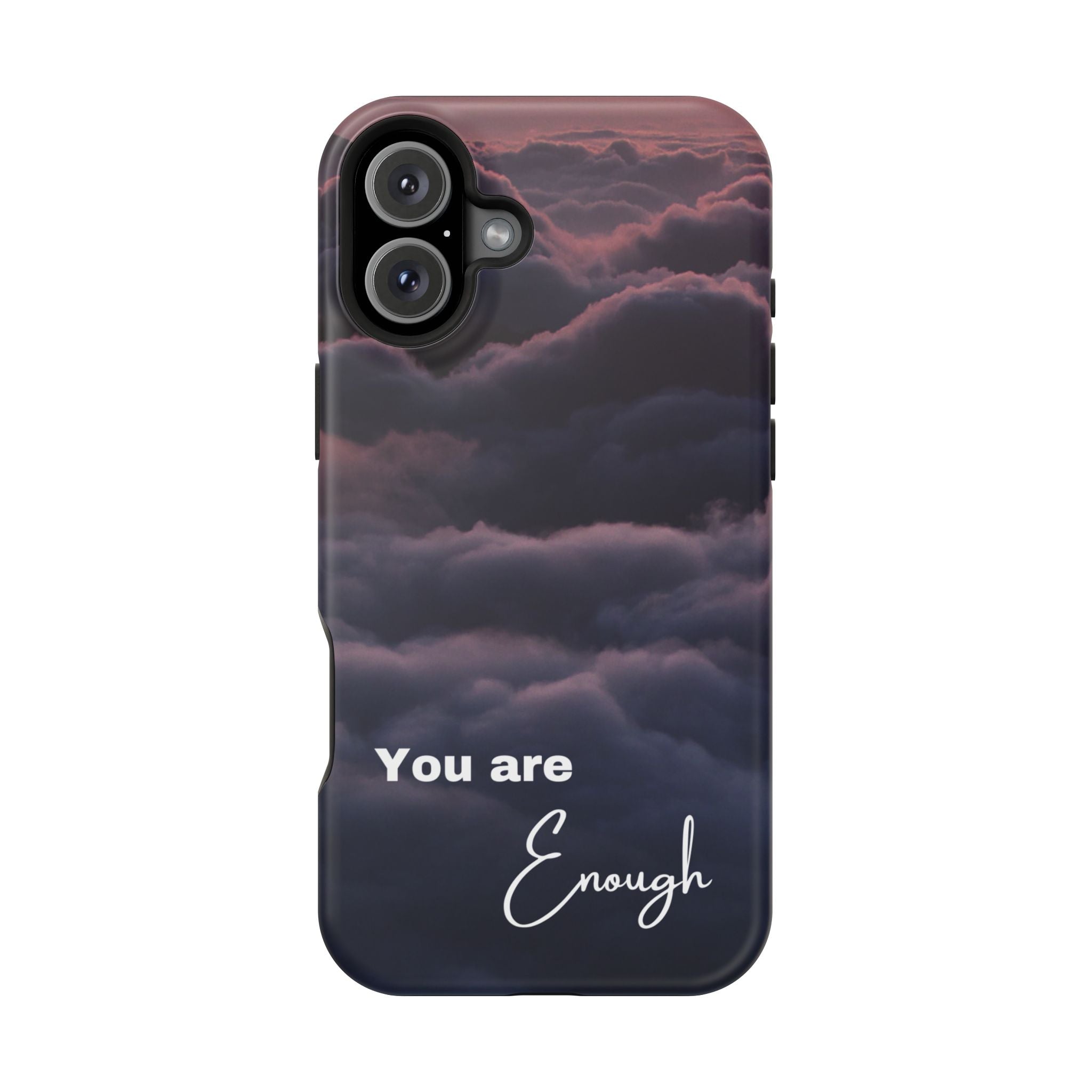 Phone Case — 'You Are Enough' Cloudy Sky Magnetic Impact-Resistant Case