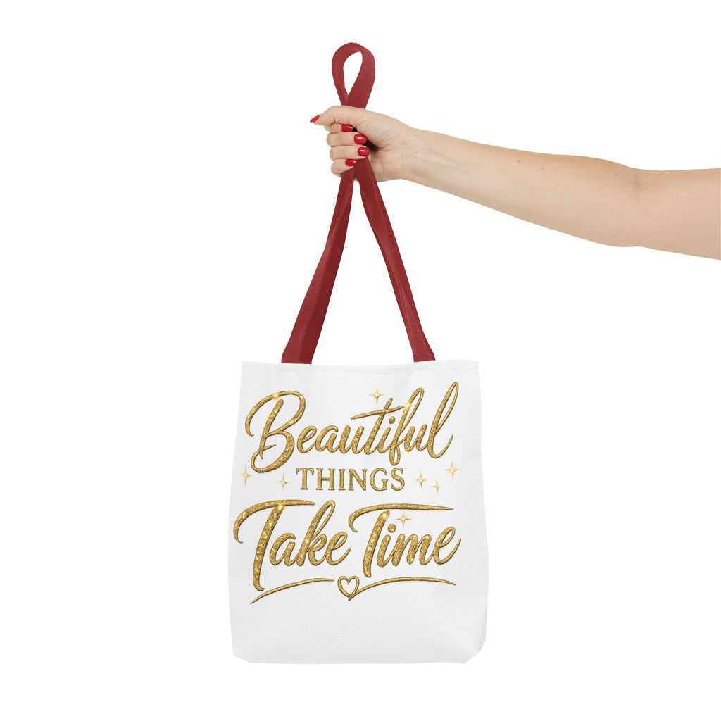 Unisex Beautiful Things Take Time Tote Bag — Inspirational Gold Script Tote