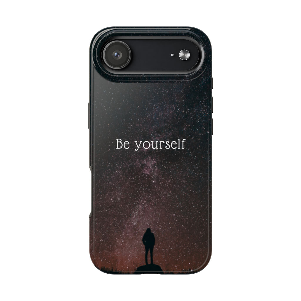 Be Yourself Tough Phone Case — Inspirational Starry Night Protective Cover