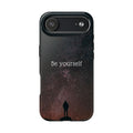 Be Yourself Tough Phone Case — Inspirational Starry Night Protective Cover