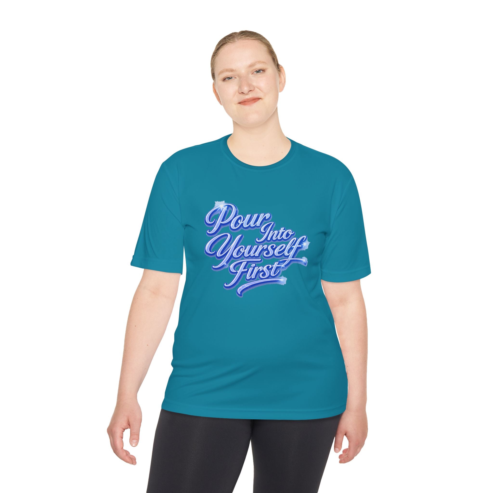 Unisex Pour Into Yourself First Tee — Self-Care Motivational Moisture-Wicking Shirt