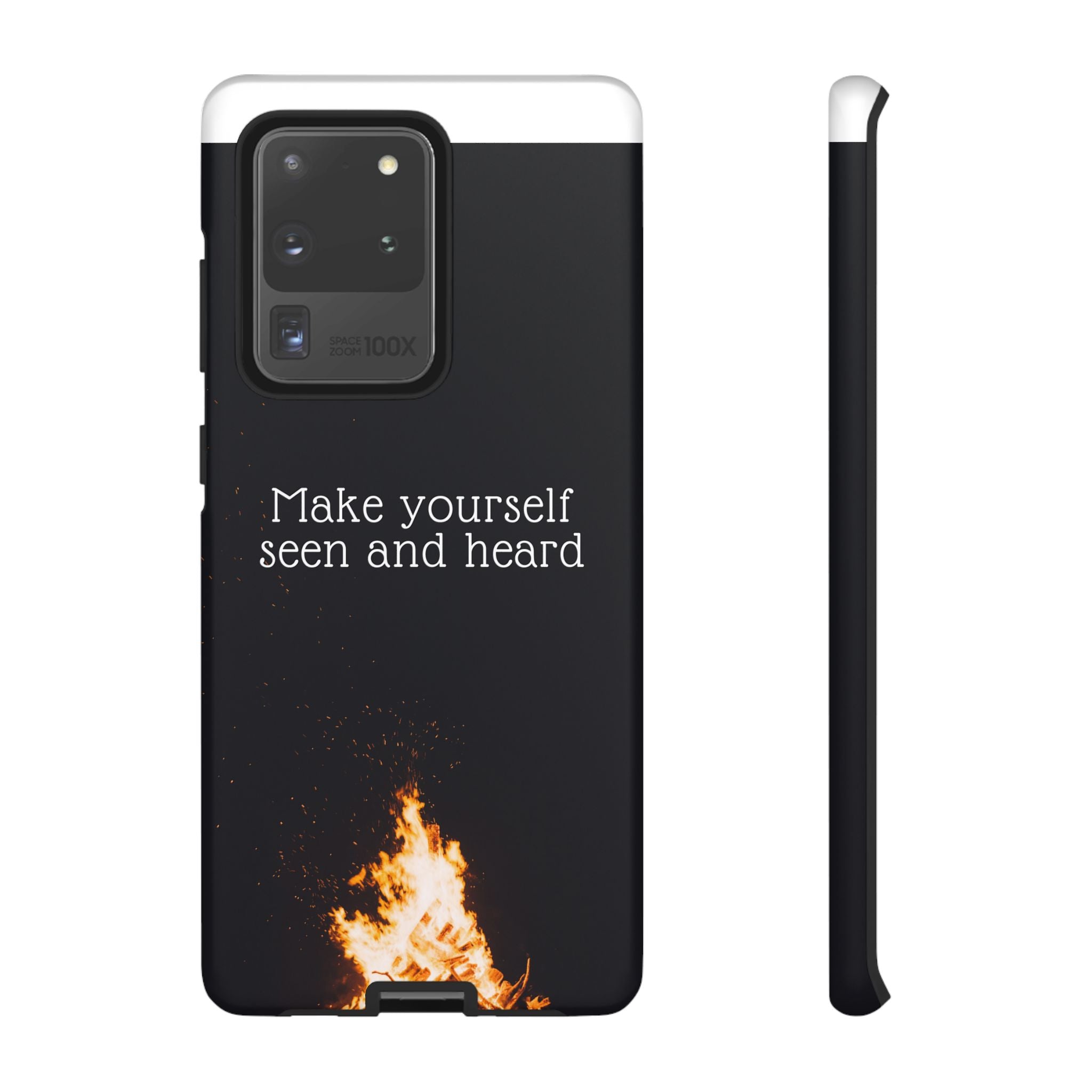 Phone Case — "Make Yourself Seen and Heard" Fire Graphic Protective Cover
