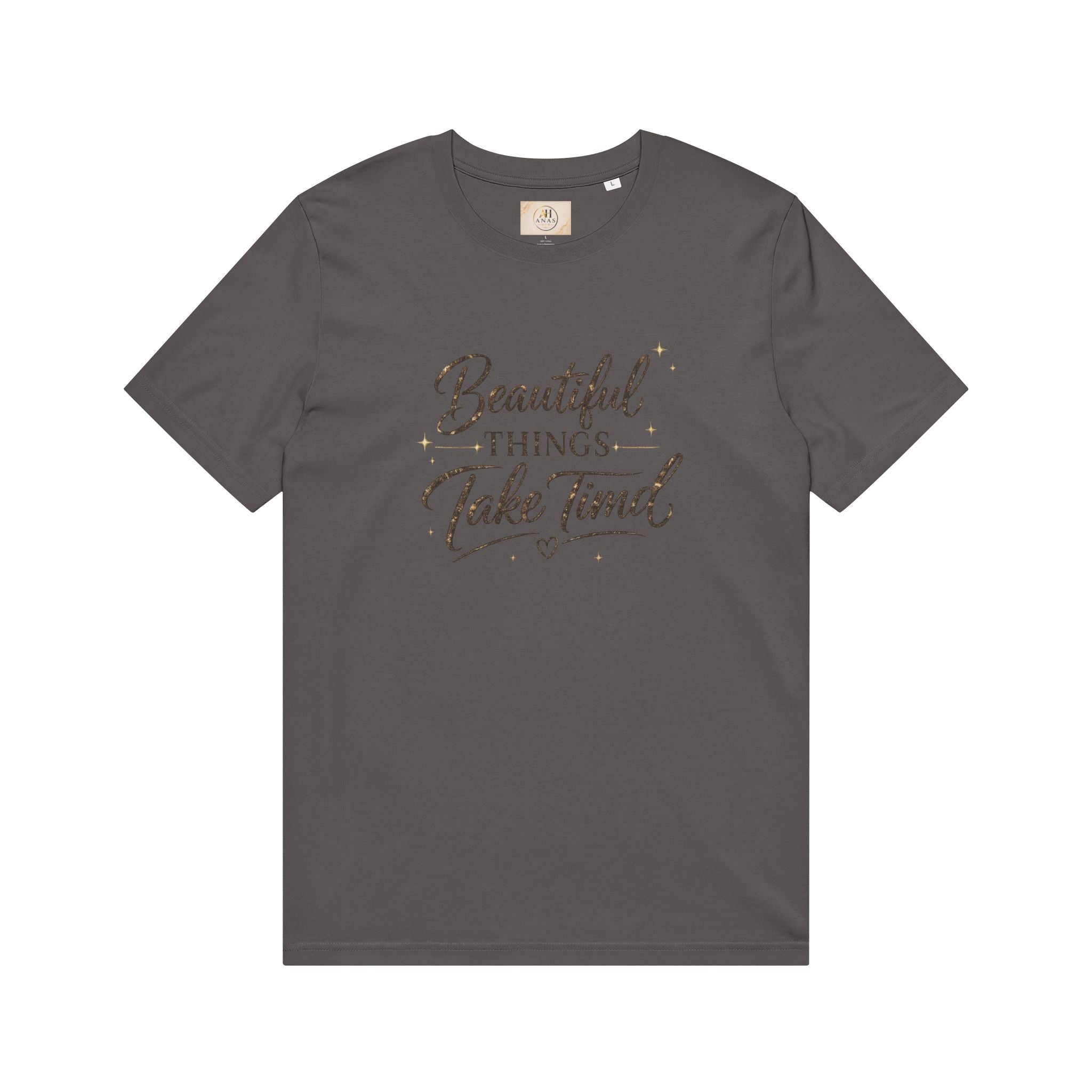 Unisex Beautiful Things Take Time T-Shirt — Inspirational Quote Tee