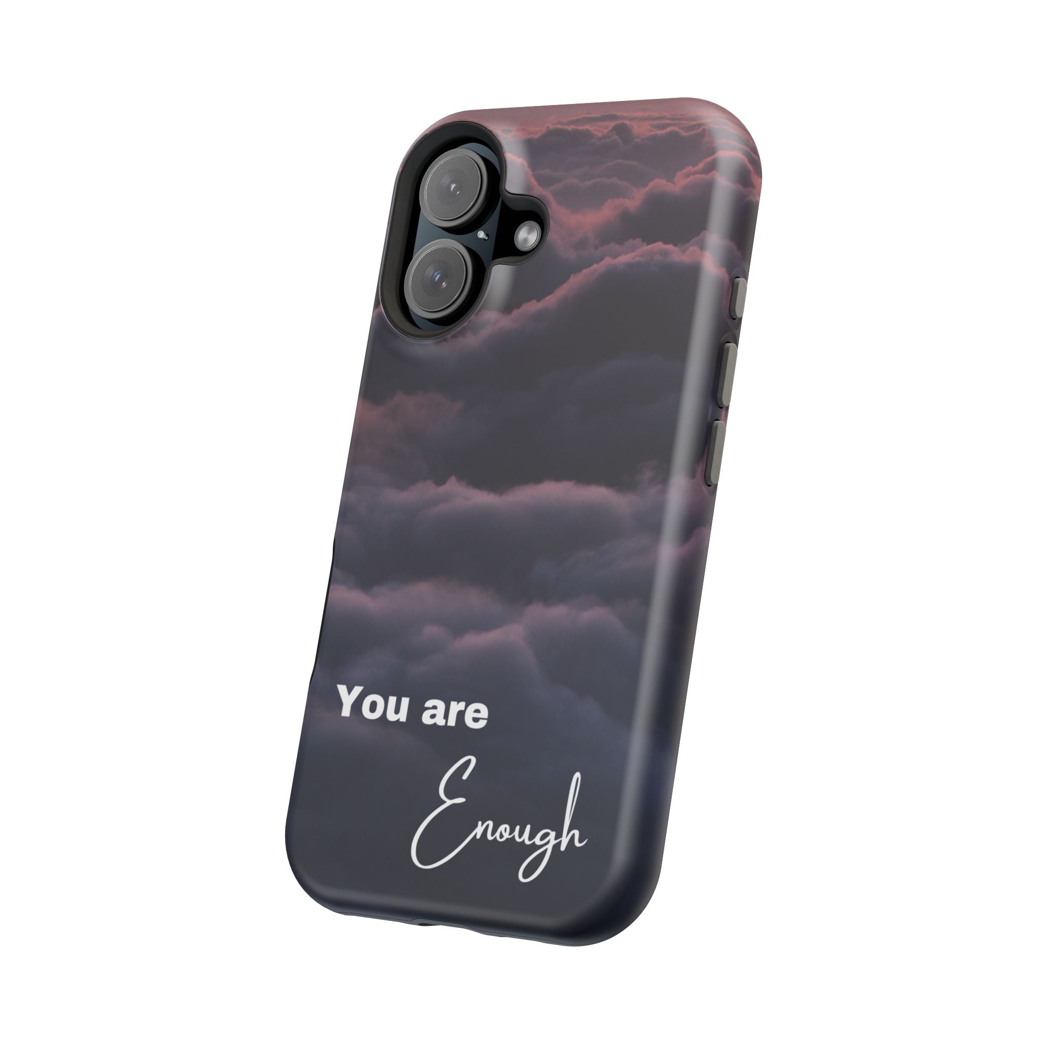 Phone Case — 'You Are Enough' Cloudy Sky Magnetic Impact-Resistant Case