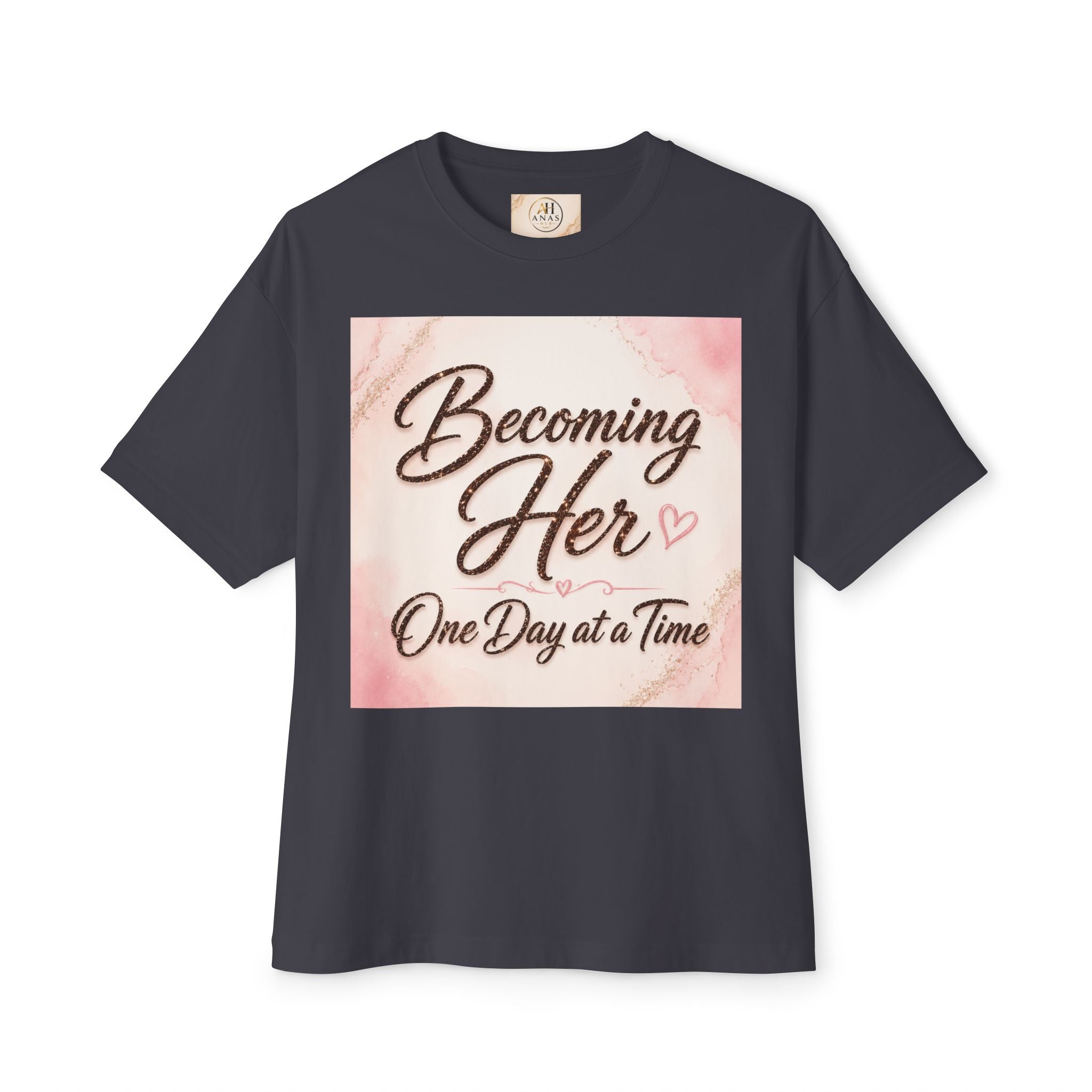 Becoming Her Tee — Inspirational "Becoming Her One Day at a Time" Boxy T‑Shirt
