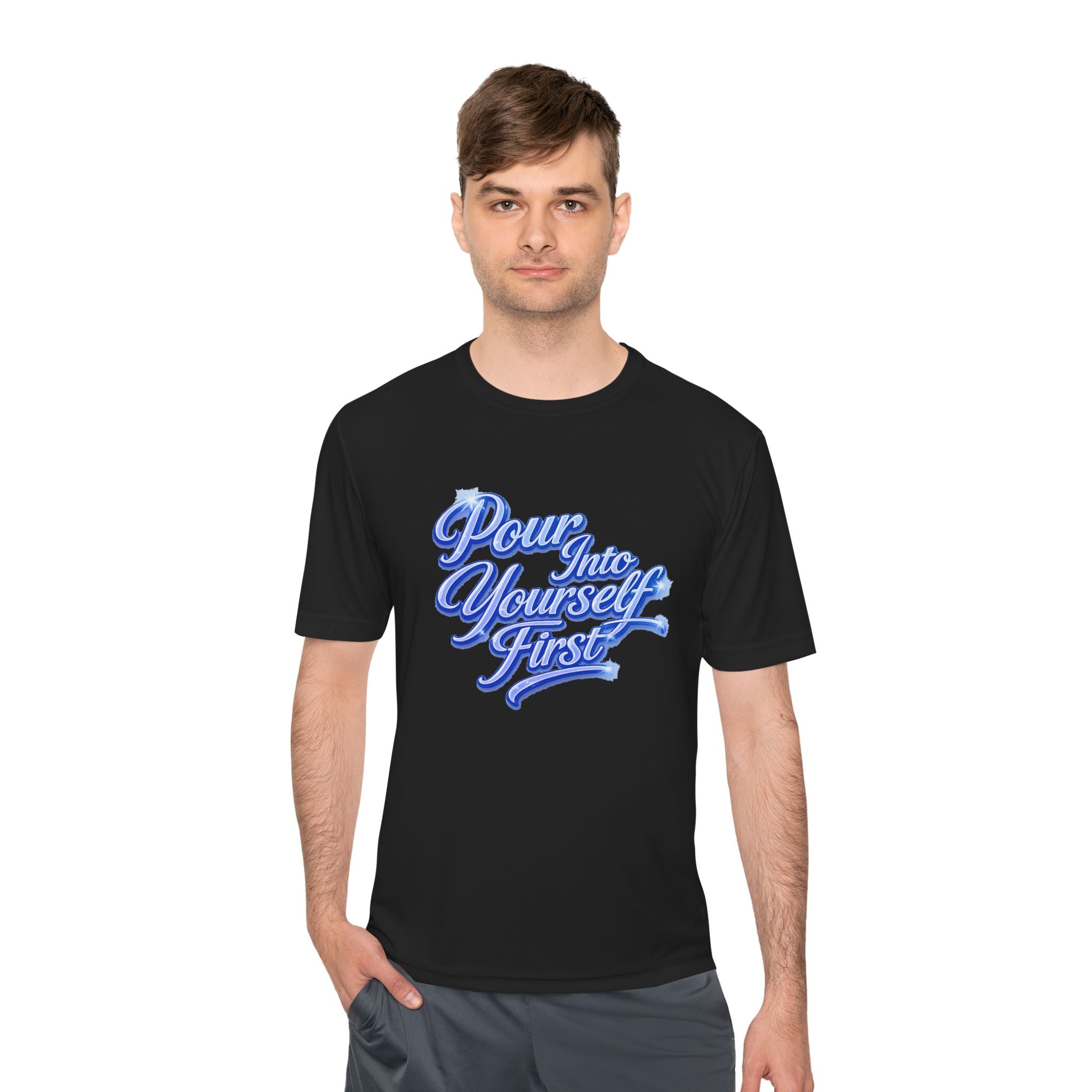 Unisex Pour Into Yourself First Tee — Self-Care Motivational Moisture-Wicking Shirt