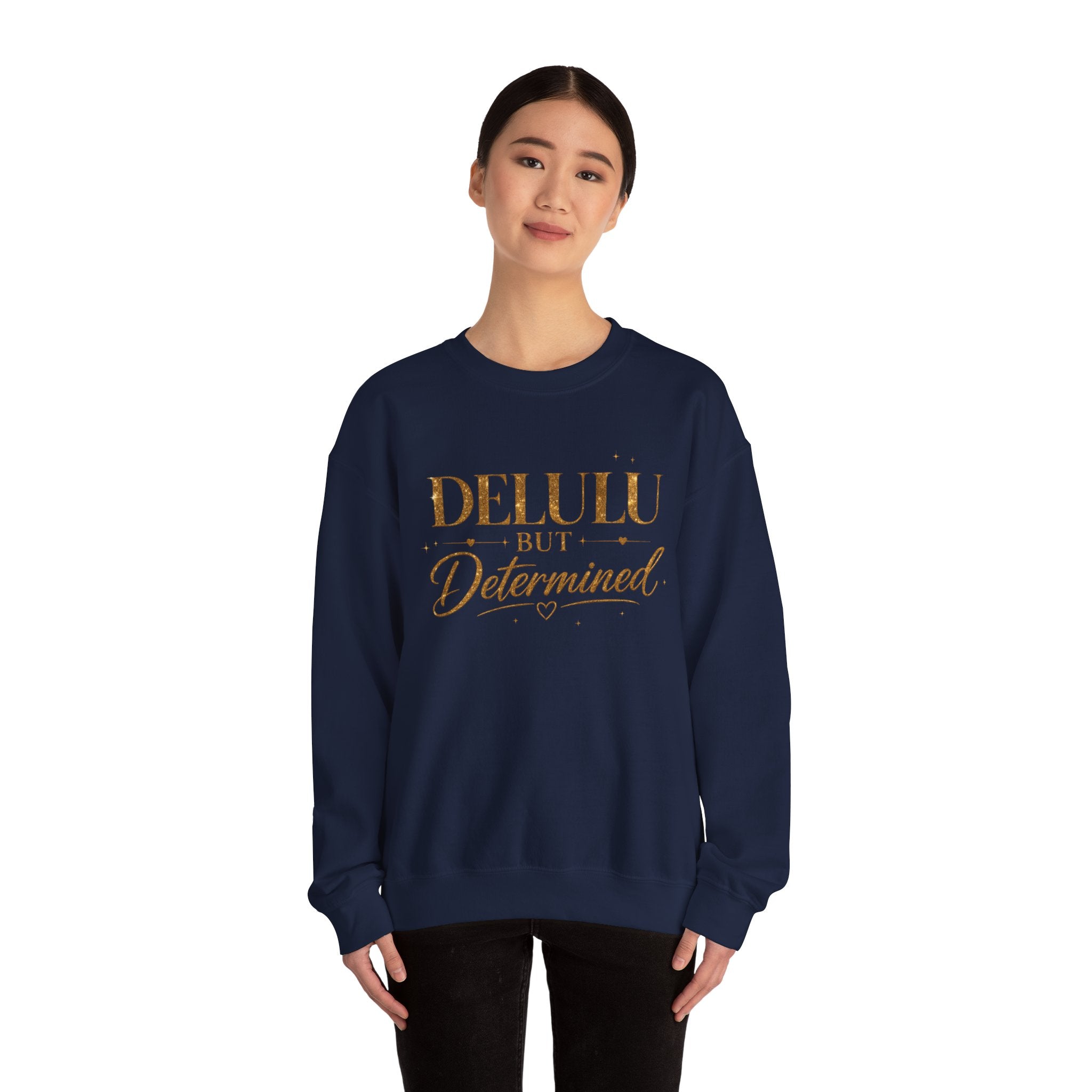 Unisex Delulu But Determined Sweatshirt — Funny Motivational Crewneck