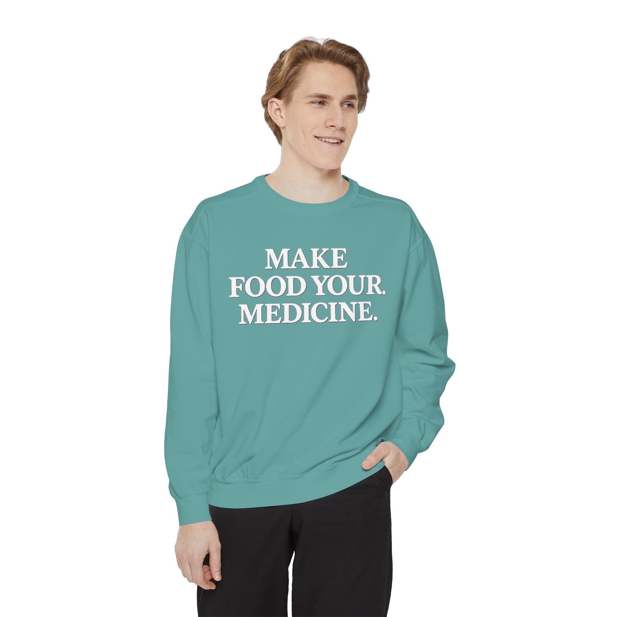 Unisex Make Food Your Medicine Sweatshirt — Wellness Graphic Sweatshirt