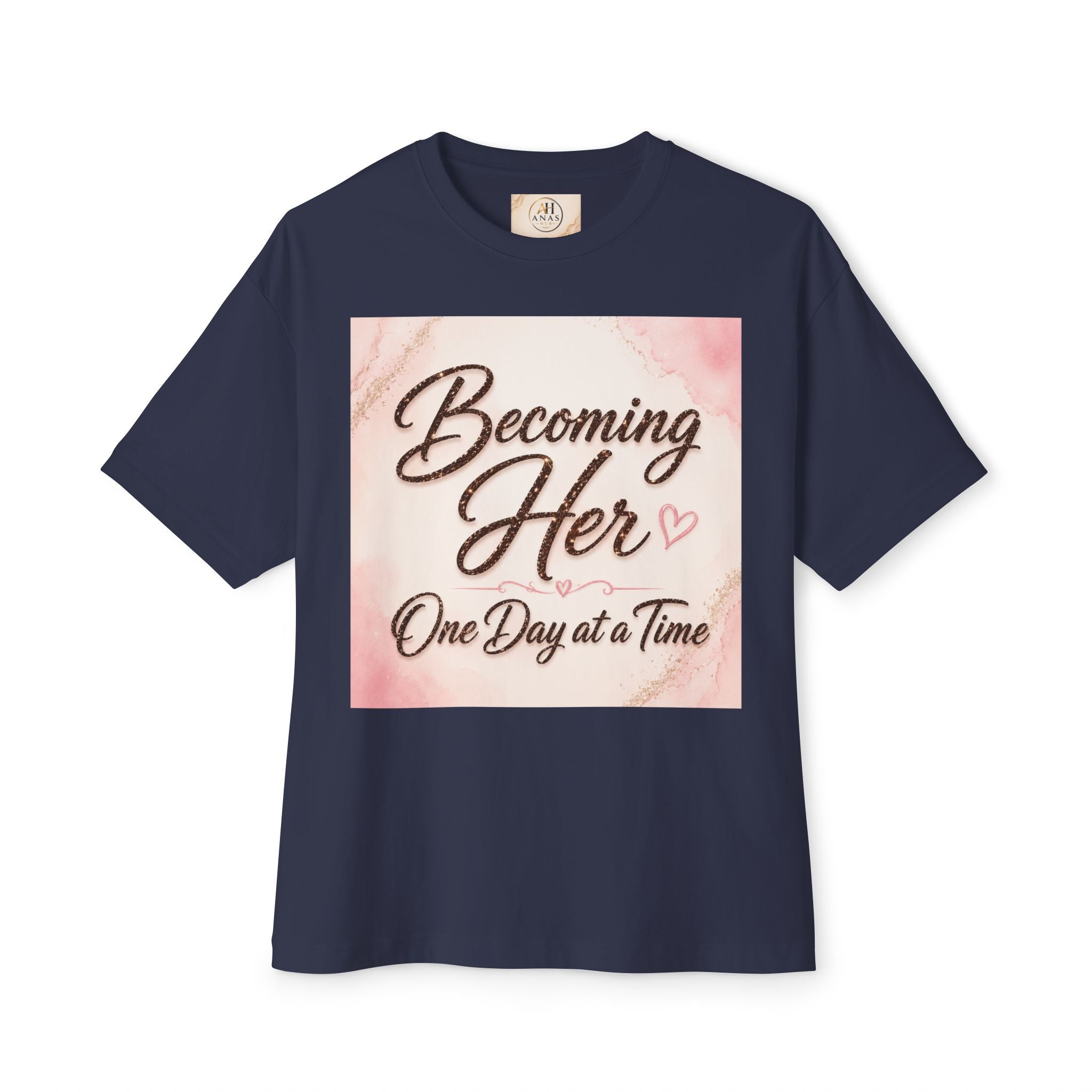 Becoming Her Tee — Inspirational "Becoming Her One Day at a Time" Boxy T‑Shirt