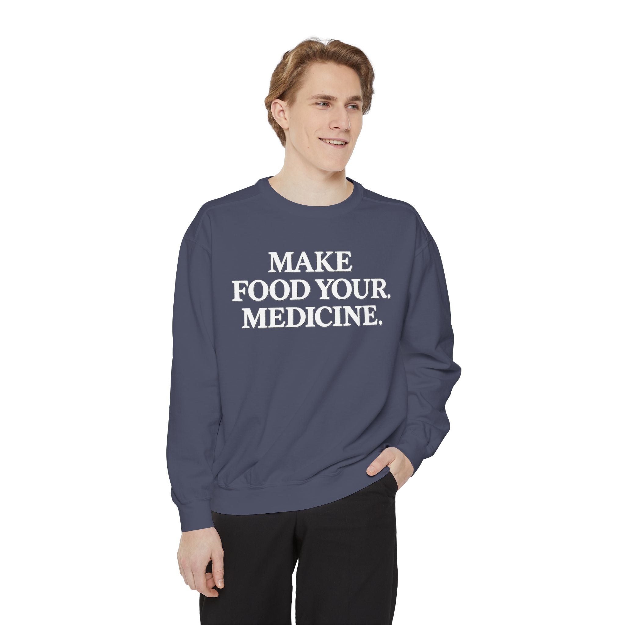 Unisex Make Food Your Medicine Sweatshirt — Wellness Graphic Sweatshirt
