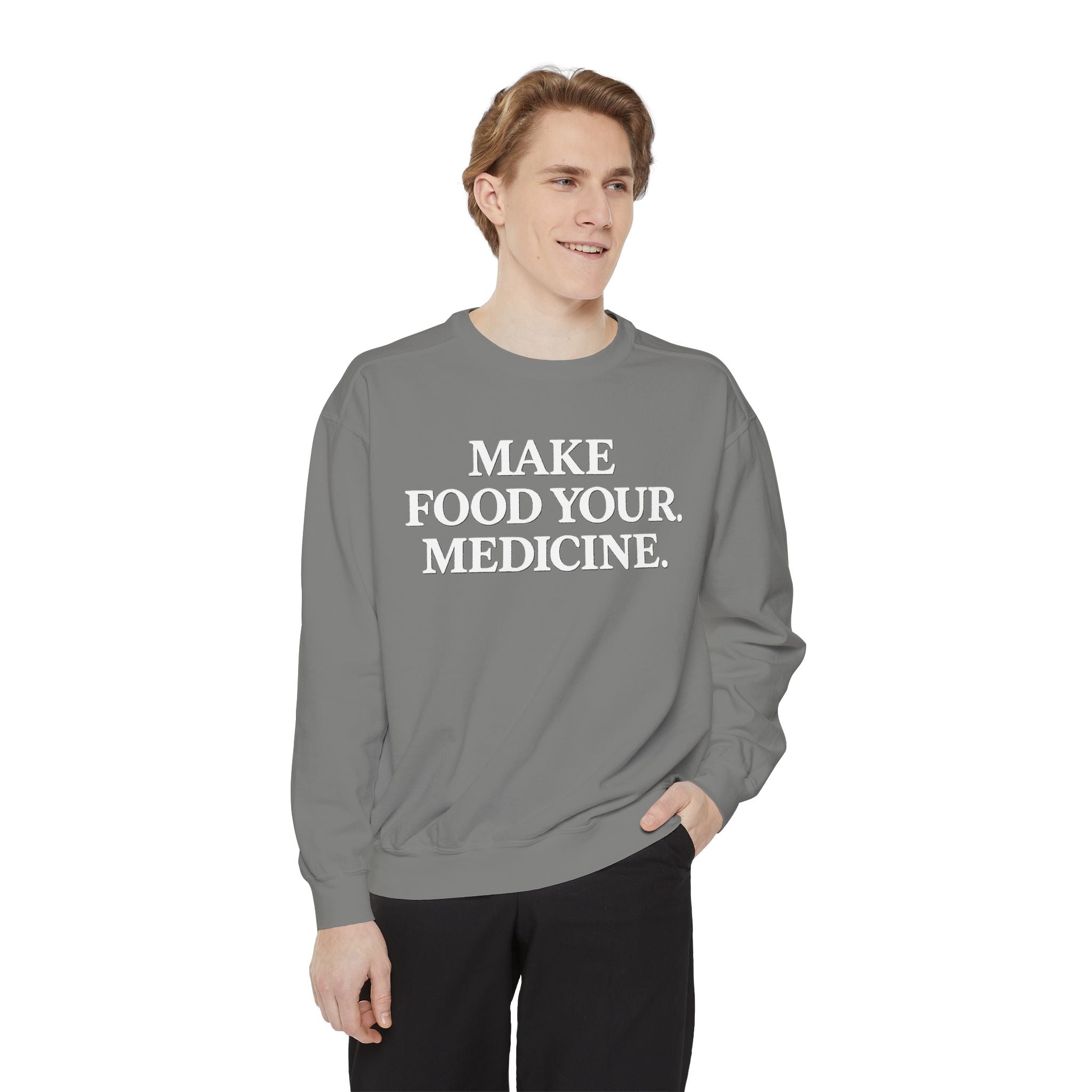 Unisex Make Food Your Medicine Sweatshirt — Wellness Graphic Sweatshirt