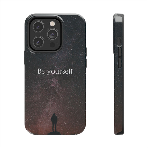 Be Yourself Tough Phone Case — Inspirational Starry Night Protective Cover