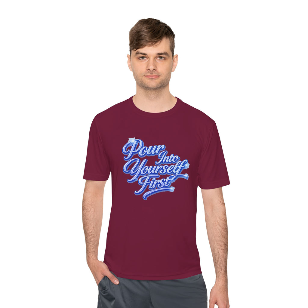 Unisex Pour Into Yourself First Tee — Self-Care Motivational Moisture-Wicking Shirt