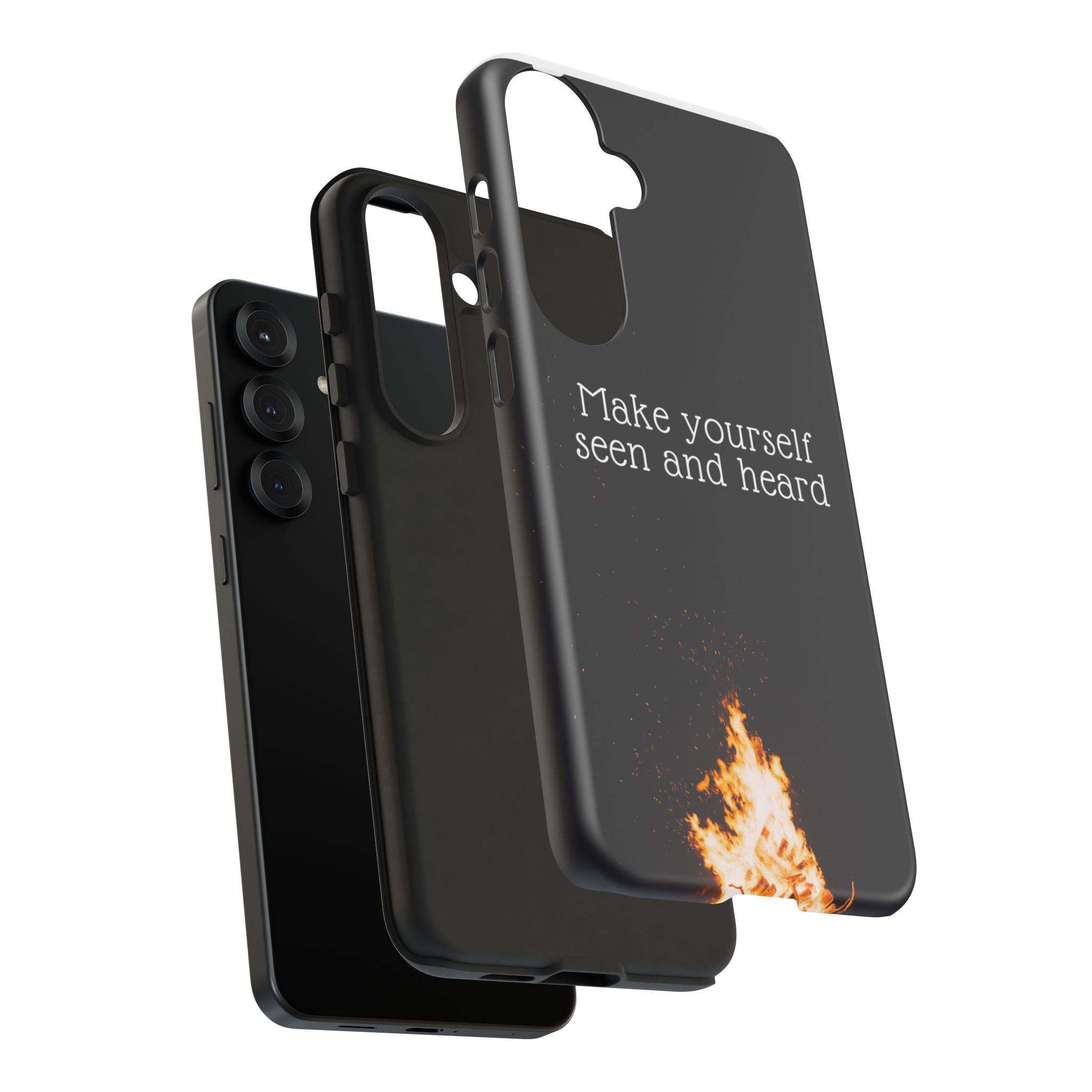 Phone Case — "Make Yourself Seen and Heard" Fire Graphic Protective Cover