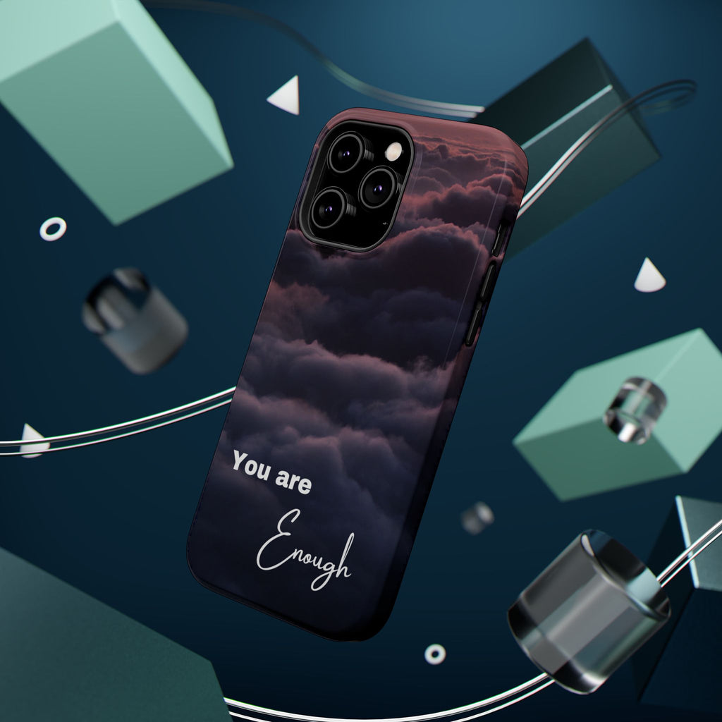Phone Case — 'You Are Enough' Cloudy Sky Magnetic Impact-Resistant Case