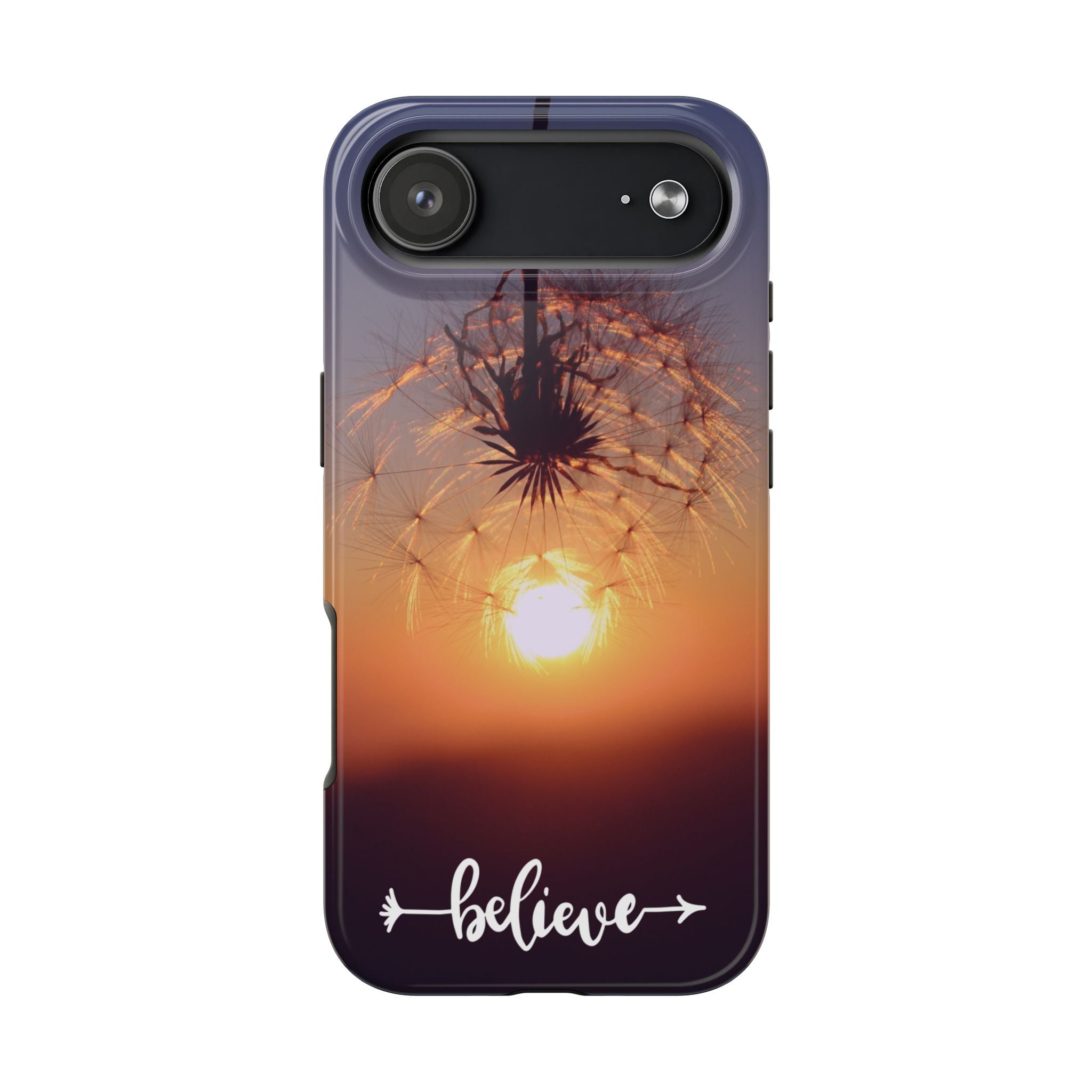 Believe Dandelion Sunset Tough Phone Case — Inspirational Protective iPhone Cover