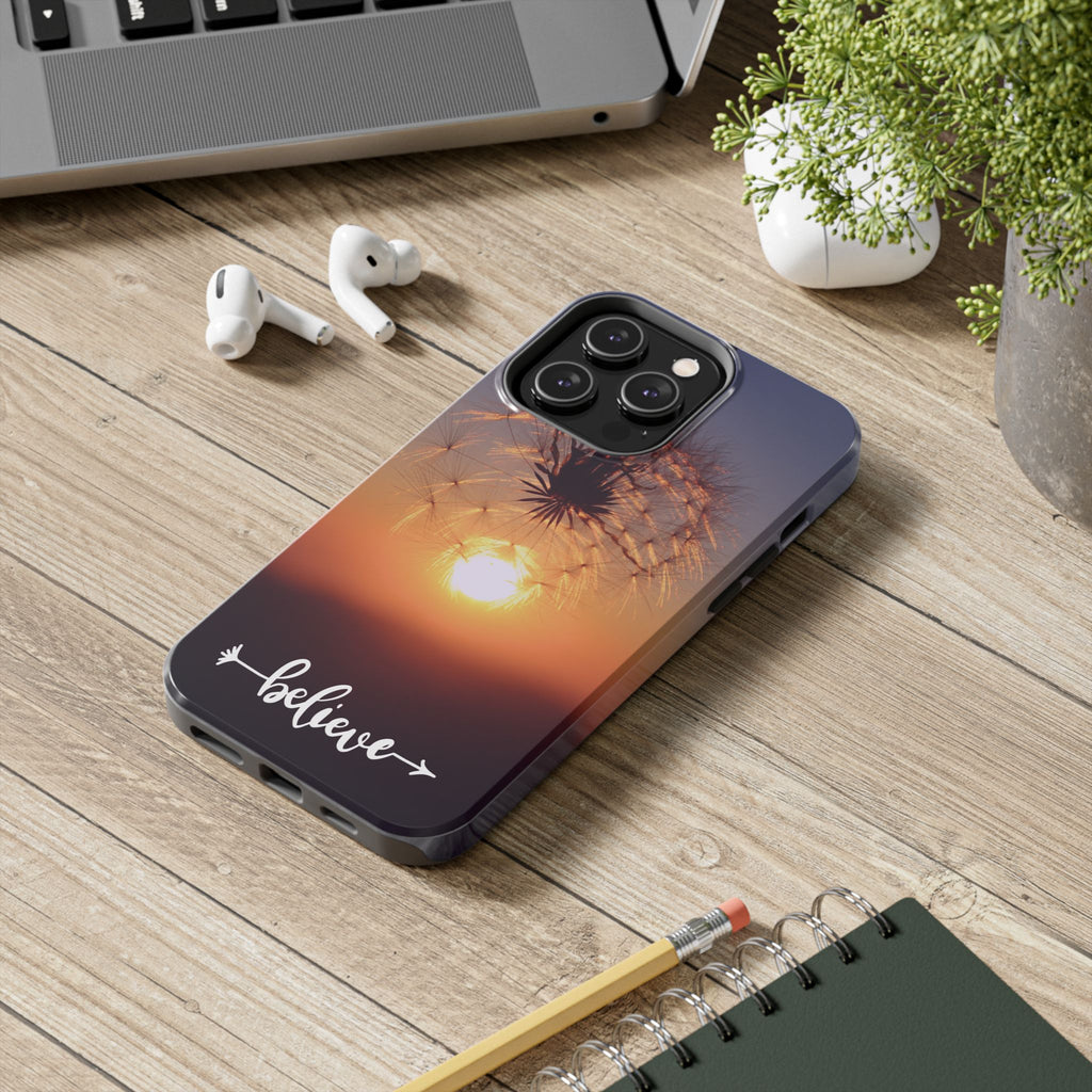 Believe Dandelion Sunset Tough Phone Case — Inspirational Protective iPhone Cover