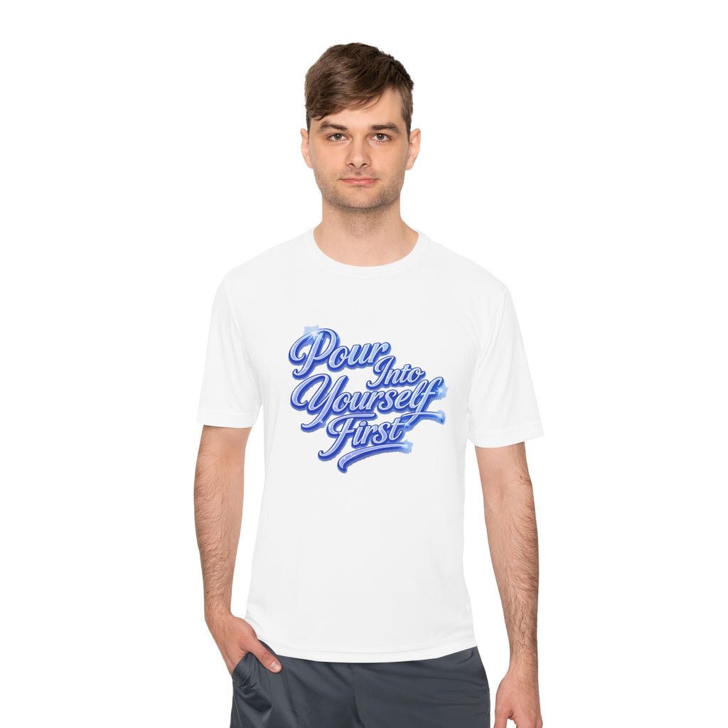 Unisex Pour Into Yourself First Tee — Self-Care Motivational Moisture-Wicking Shirt
