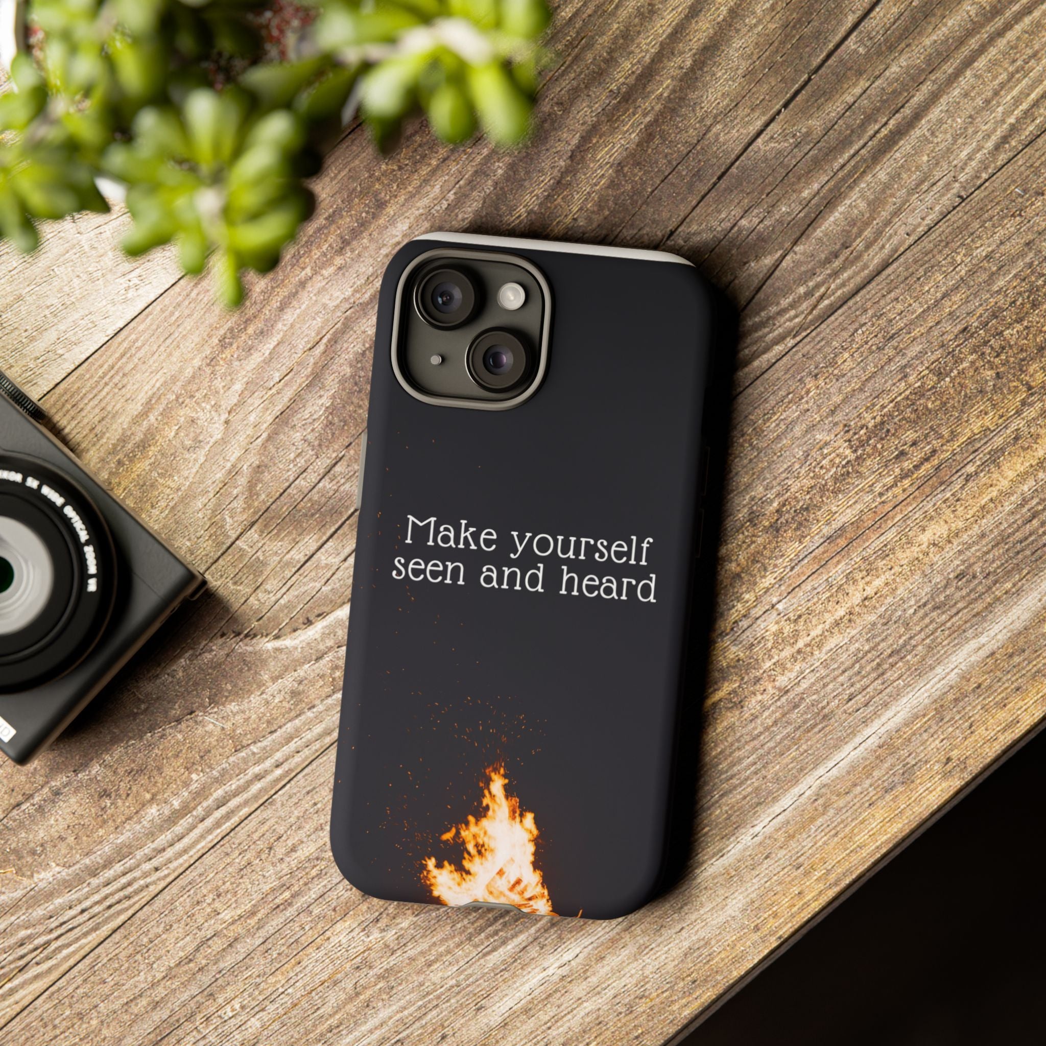 Phone Case — "Make Yourself Seen and Heard" Fire Graphic Protective Cover