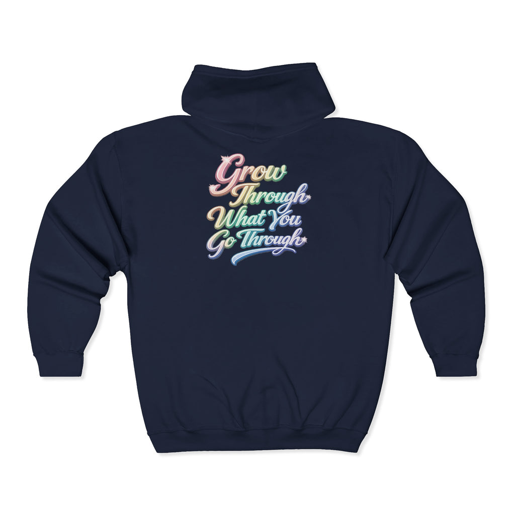 Unisex Grow Through What You Go Through Zip Hoodie — Inspirational Pastel Script Full-Zip Sweatshirt