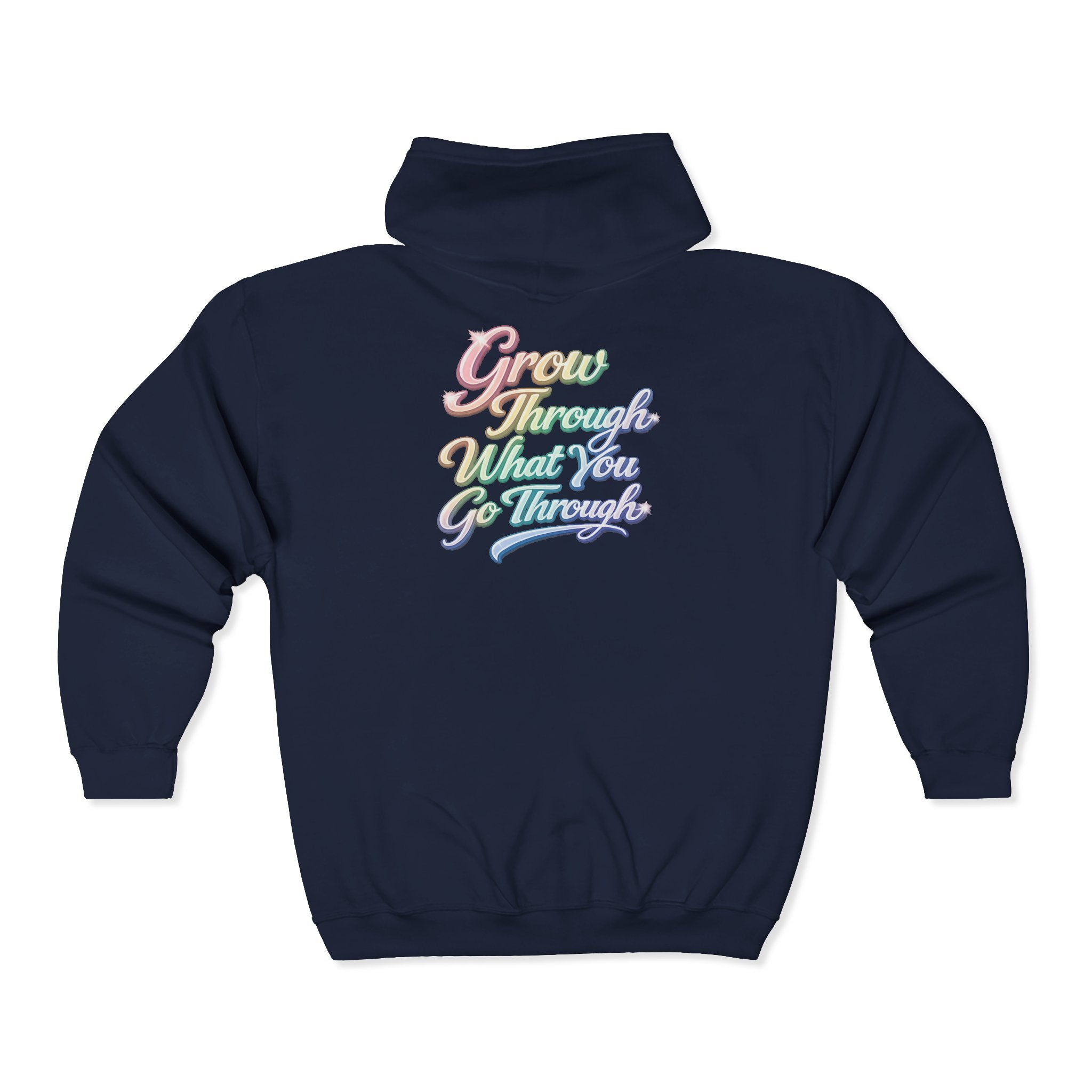 Unisex Grow Through What You Go Through Zip Hoodie — Inspirational Pastel Script Full-Zip Sweatshirt