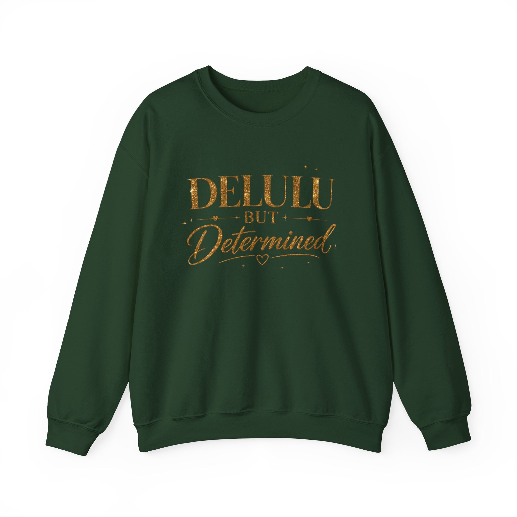 Unisex Delulu But Determined Sweatshirt — Funny Motivational Crewneck