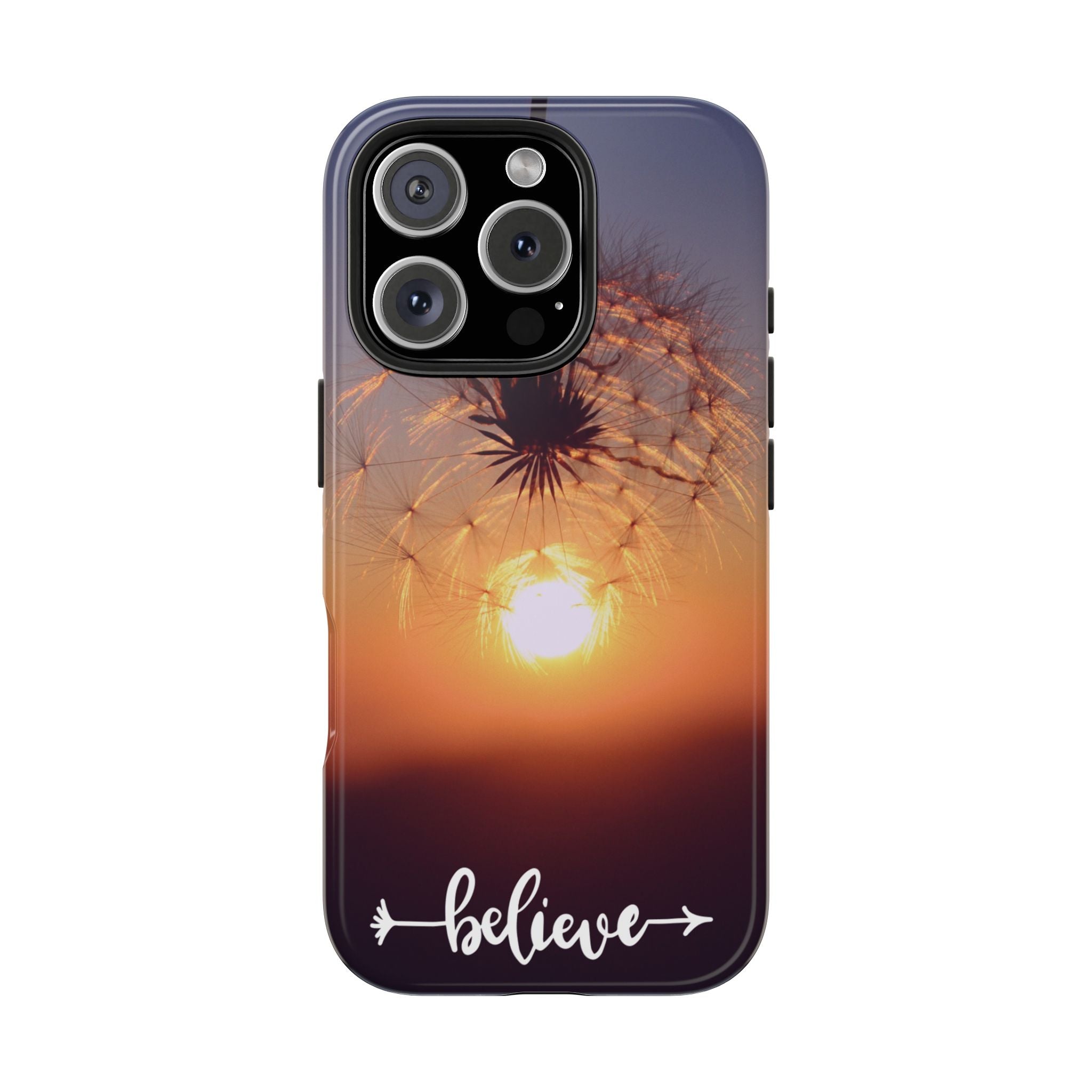 Believe Dandelion Sunset Tough Phone Case — Inspirational Protective iPhone Cover