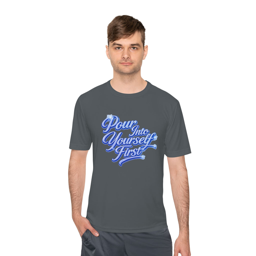 Unisex Pour Into Yourself First Tee — Self-Care Motivational Moisture-Wicking Shirt