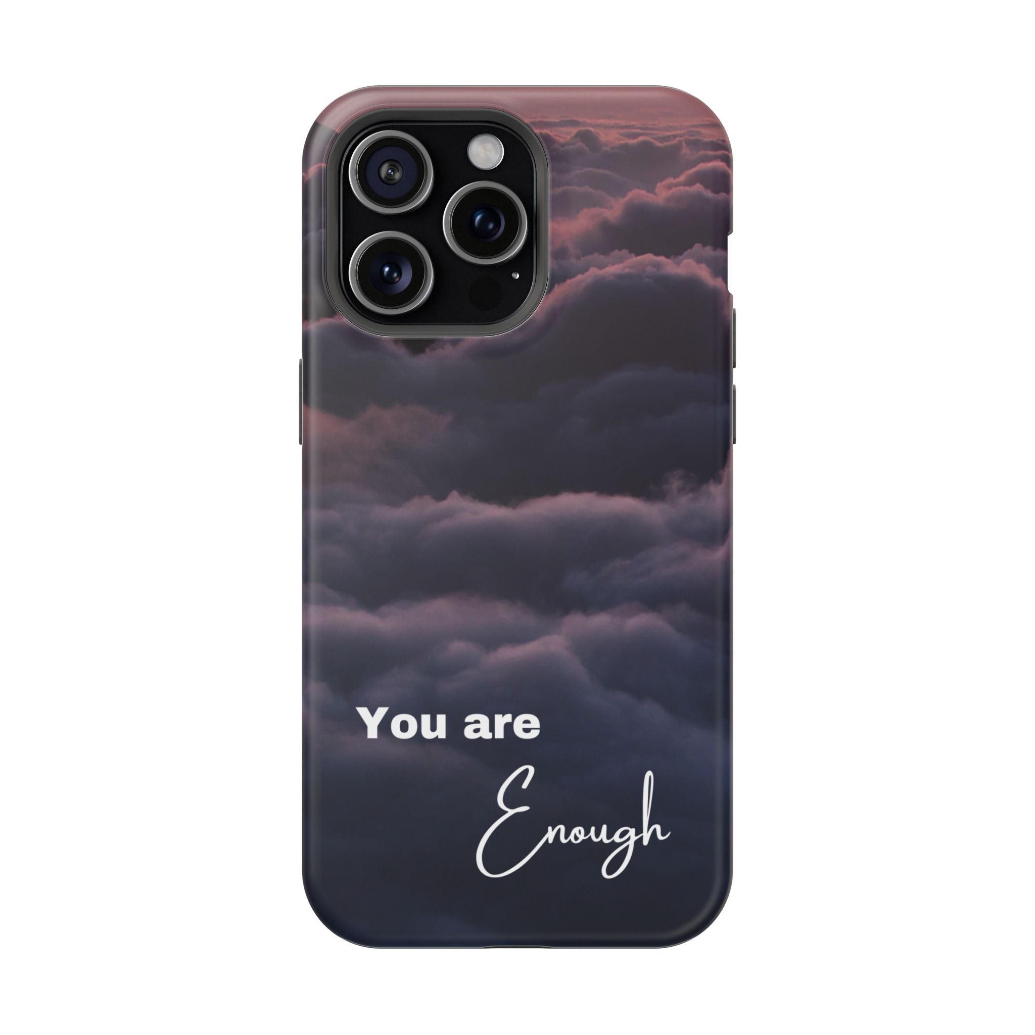 Phone Case — 'You Are Enough' Cloudy Sky Magnetic Impact-Resistant Case