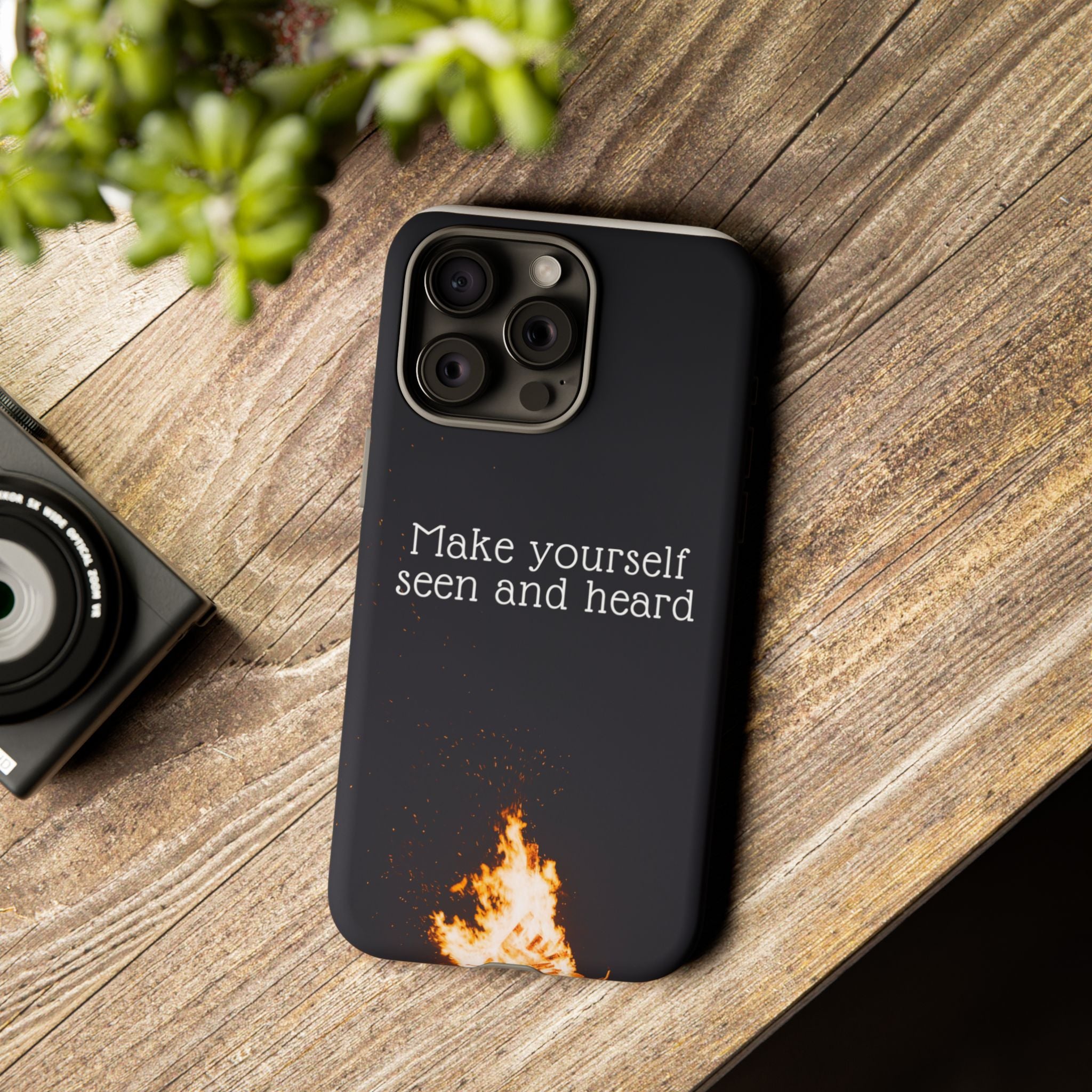 Phone Case — "Make Yourself Seen and Heard" Fire Graphic Protective Cover