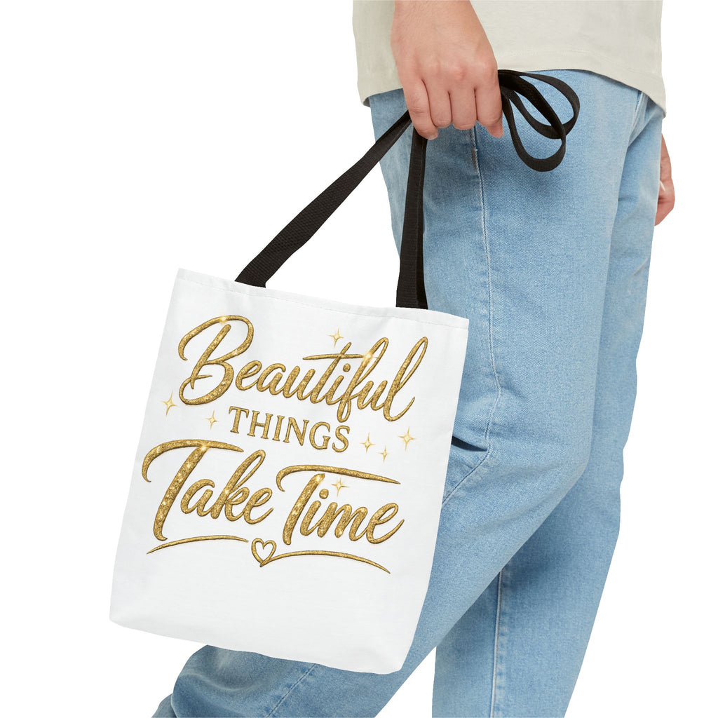 Unisex Beautiful Things Take Time Tote Bag — Inspirational Gold Script Tote