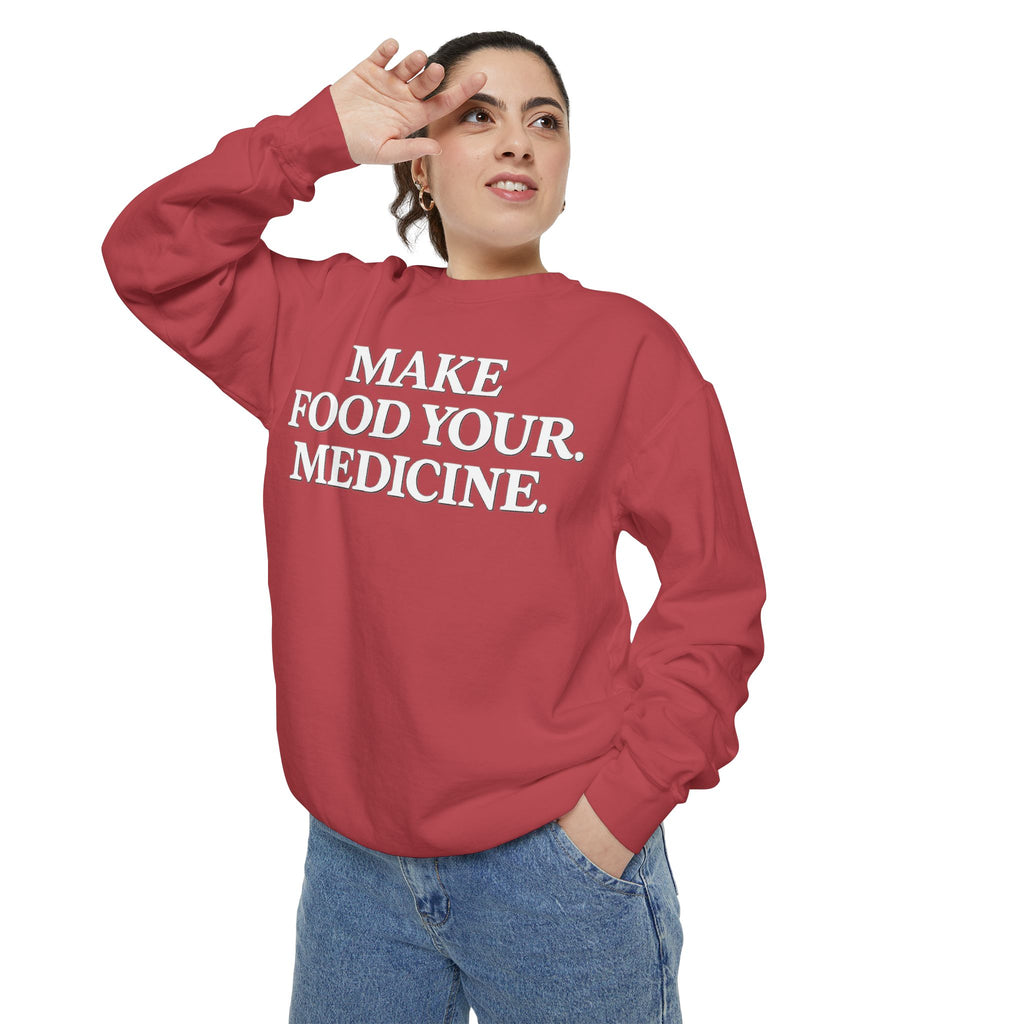 Unisex Make Food Your Medicine Sweatshirt — Wellness Graphic Sweatshirt