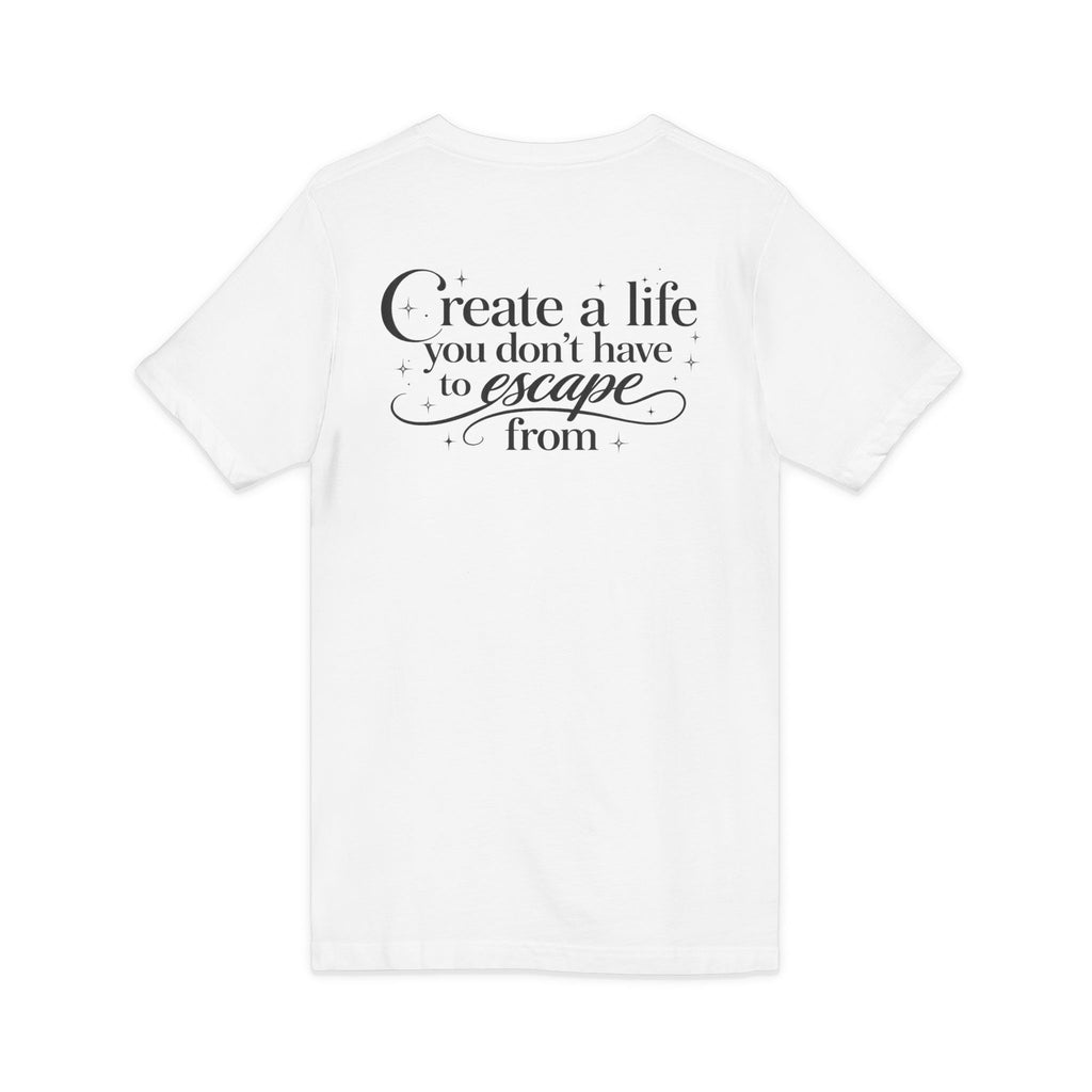 Unisex Create a Life V-Neck Tee — Inspirational Back-Print Motivational Quote Shirt