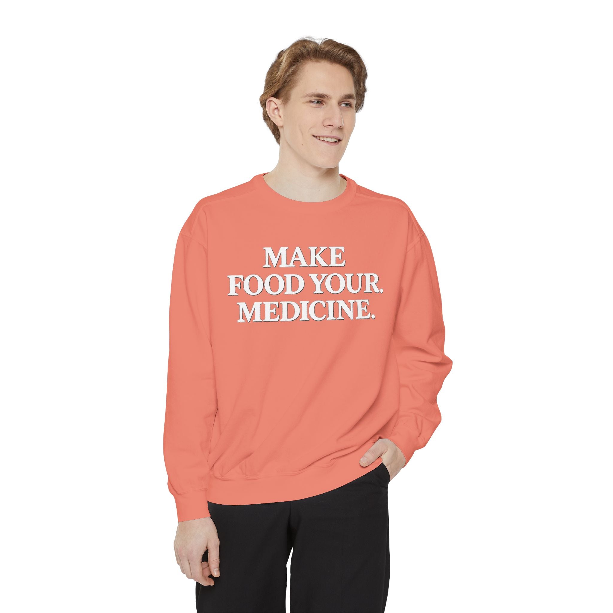 Unisex Make Food Your Medicine Sweatshirt — Wellness Graphic Sweatshirt