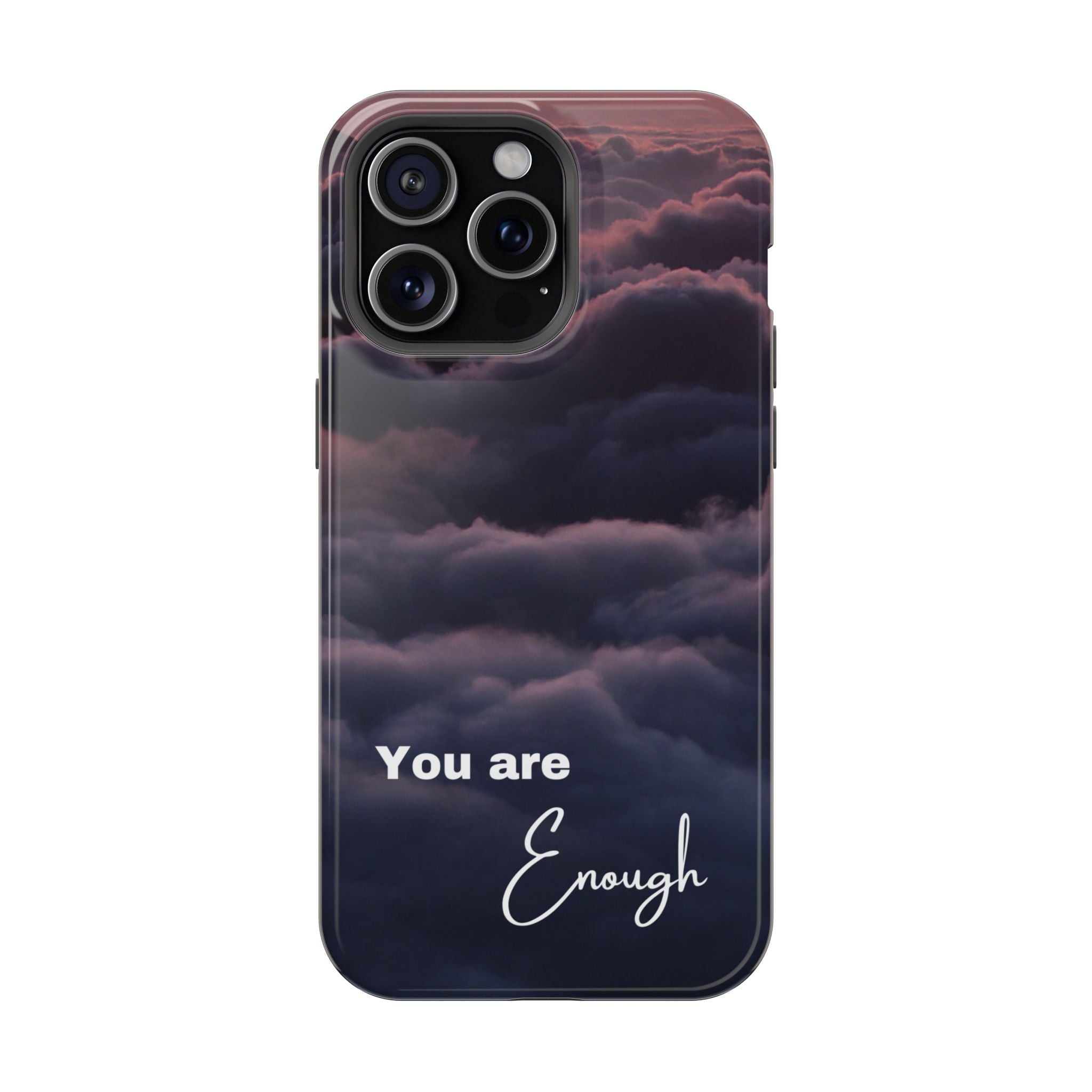 Phone Case — 'You Are Enough' Cloudy Sky Magnetic Impact-Resistant Case