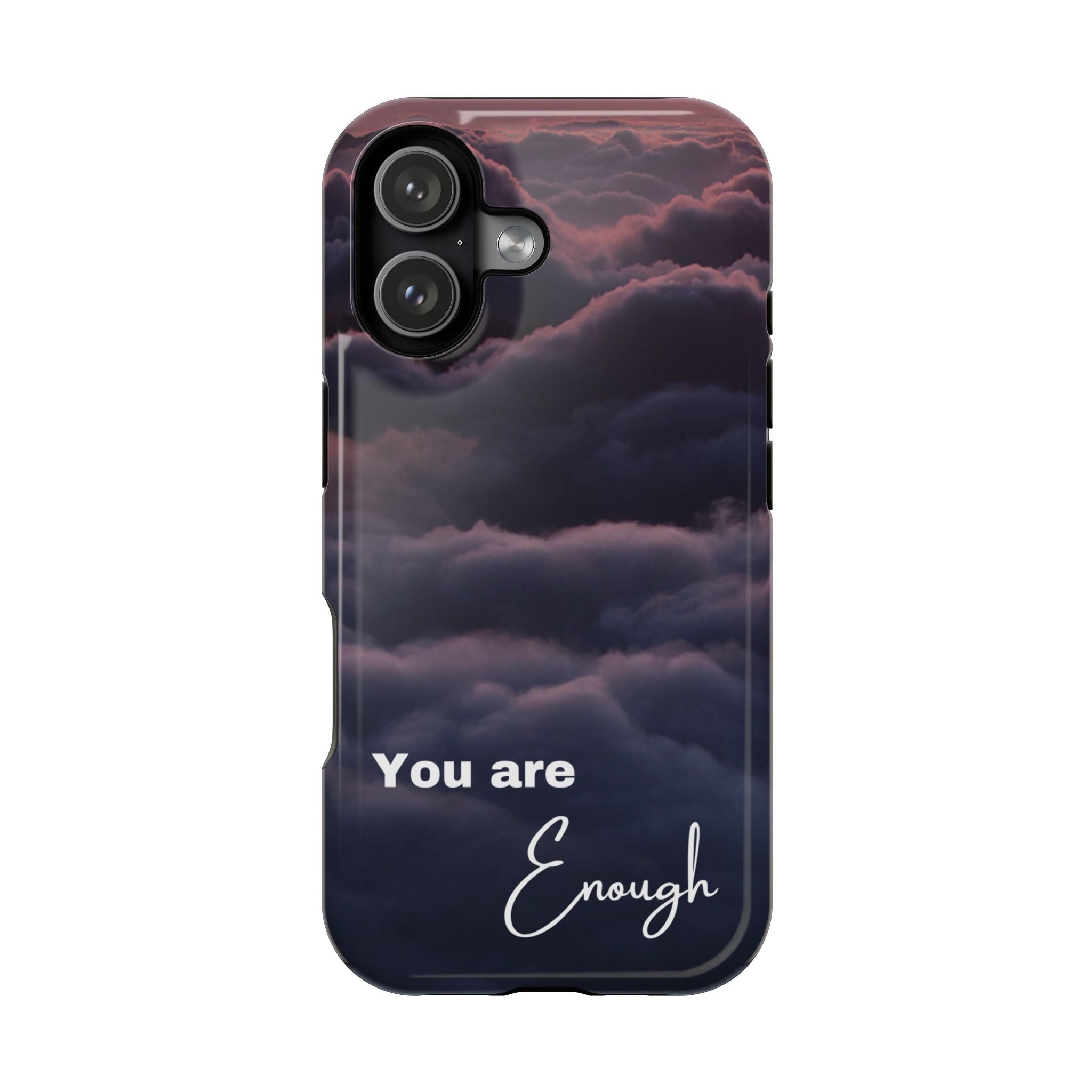 Phone Case — 'You Are Enough' Cloudy Sky Magnetic Impact-Resistant Case