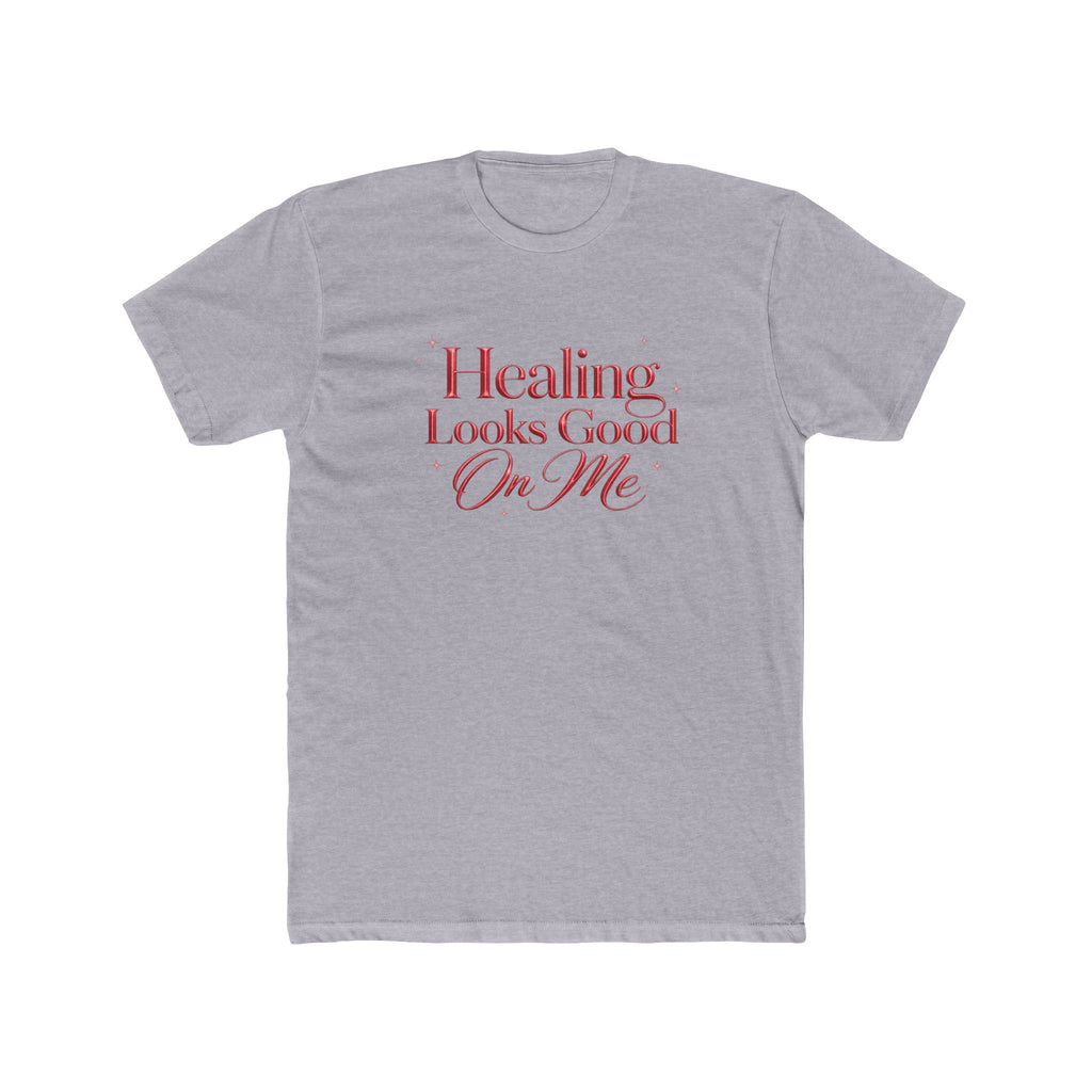 Unisex Healing Looks Good On Me Tee