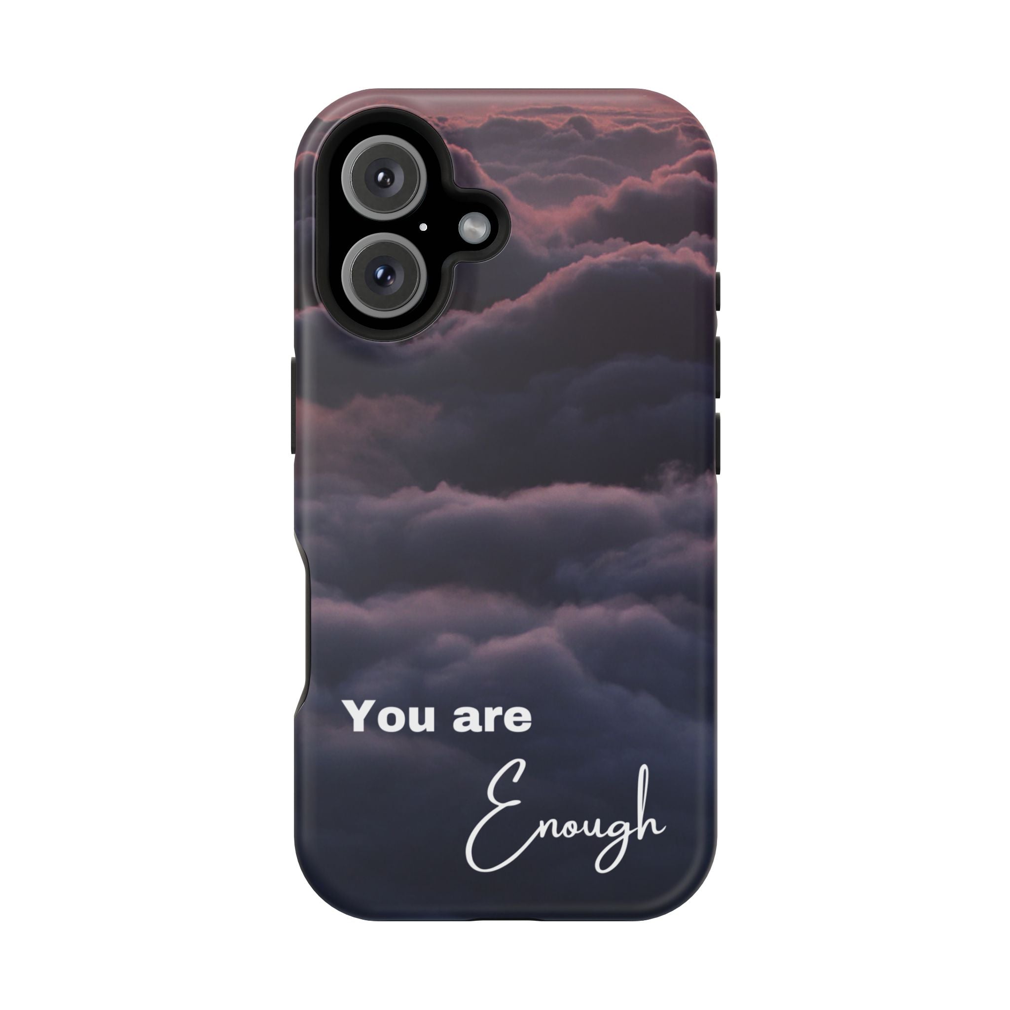 Phone Case — 'You Are Enough' Cloudy Sky Magnetic Impact-Resistant Case