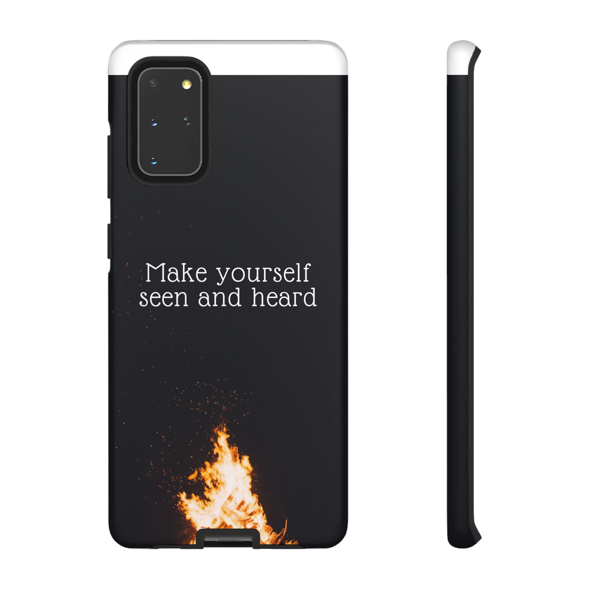Phone Case — "Make Yourself Seen and Heard" Fire Graphic Protective Cover