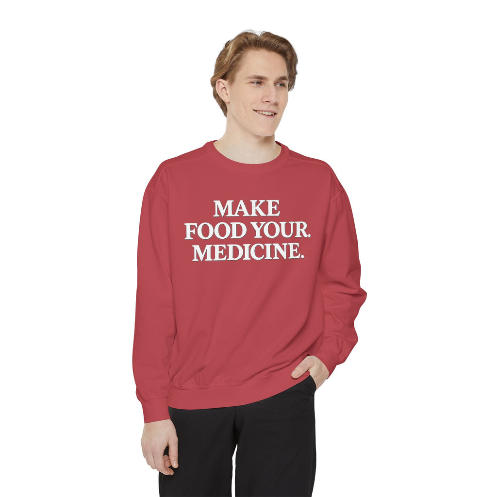 Unisex Make Food Your Medicine Sweatshirt — Wellness Graphic Sweatshirt