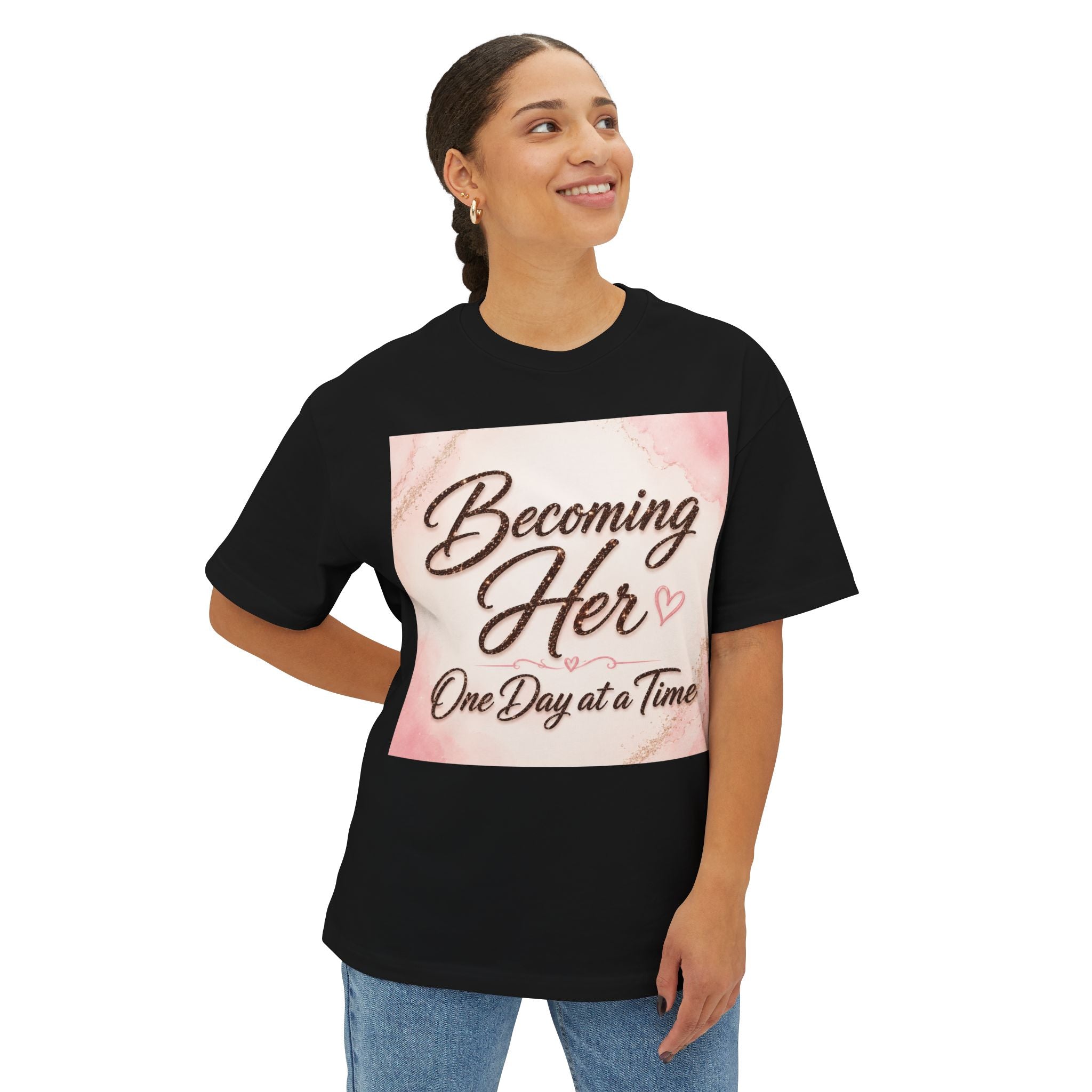 Becoming Her Tee — Inspirational "Becoming Her One Day at a Time" Boxy T‑Shirt