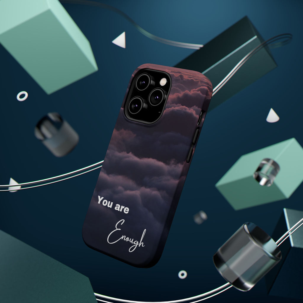Phone Case — 'You Are Enough' Cloudy Sky Magnetic Impact-Resistant Case