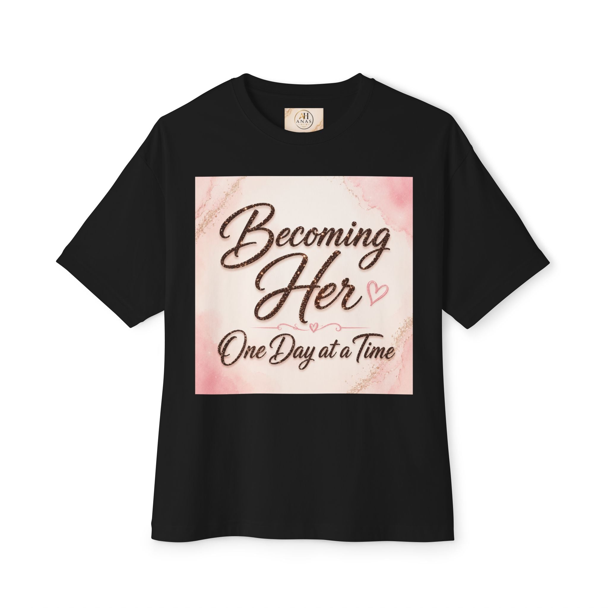 Becoming Her Tee — Inspirational "Becoming Her One Day at a Time" Boxy T‑Shirt