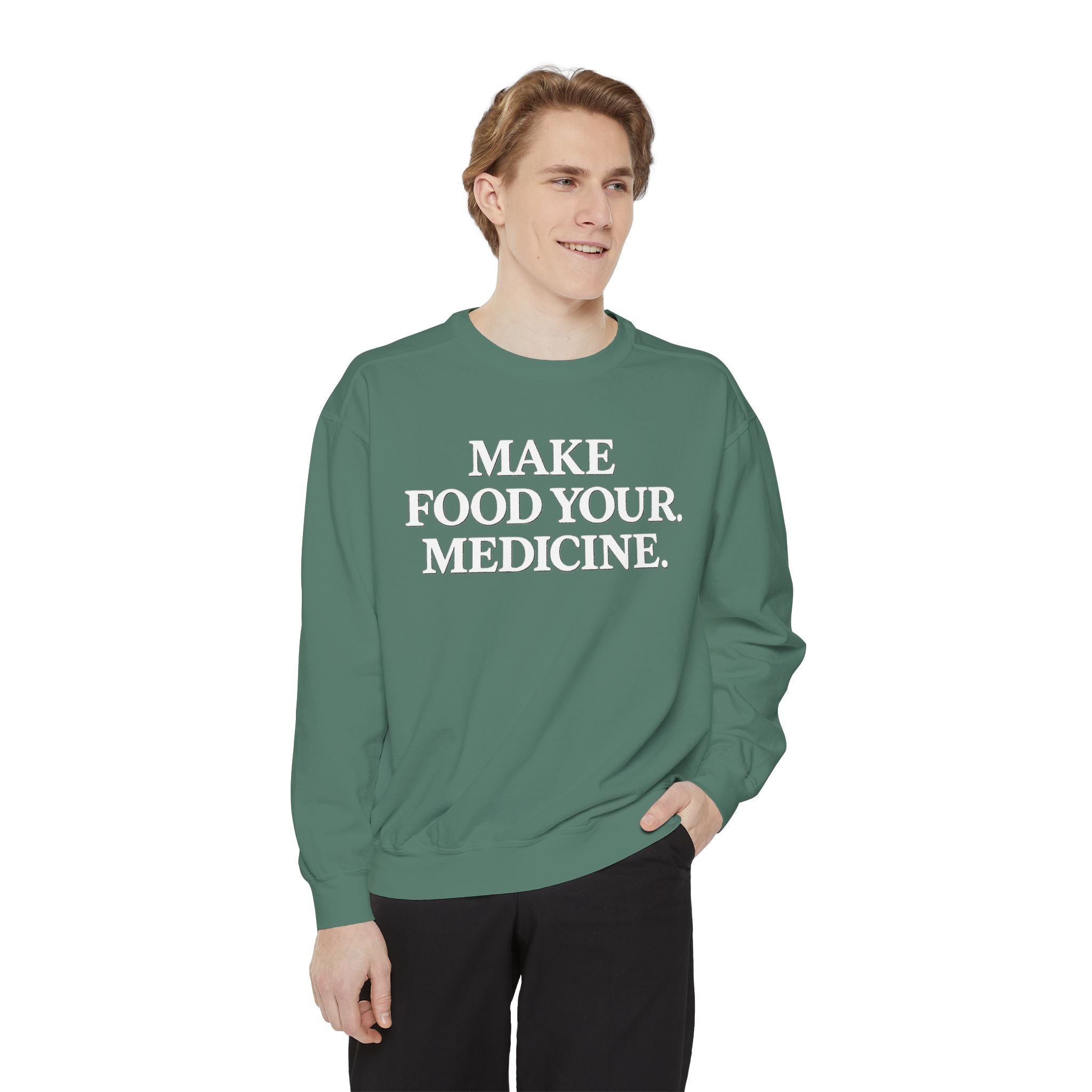 Unisex Make Food Your Medicine Sweatshirt — Wellness Graphic Sweatshirt