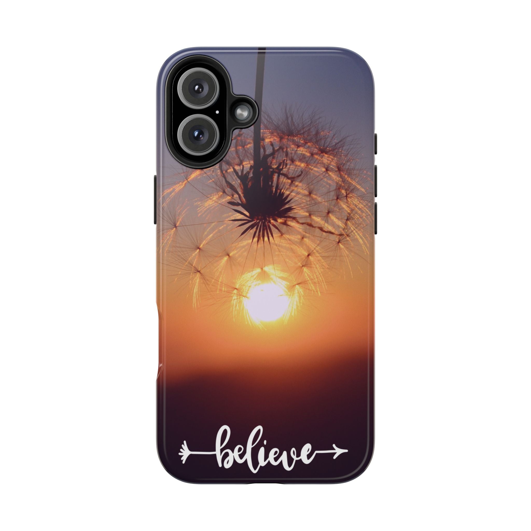 Believe Dandelion Sunset Tough Phone Case — Inspirational Protective iPhone Cover