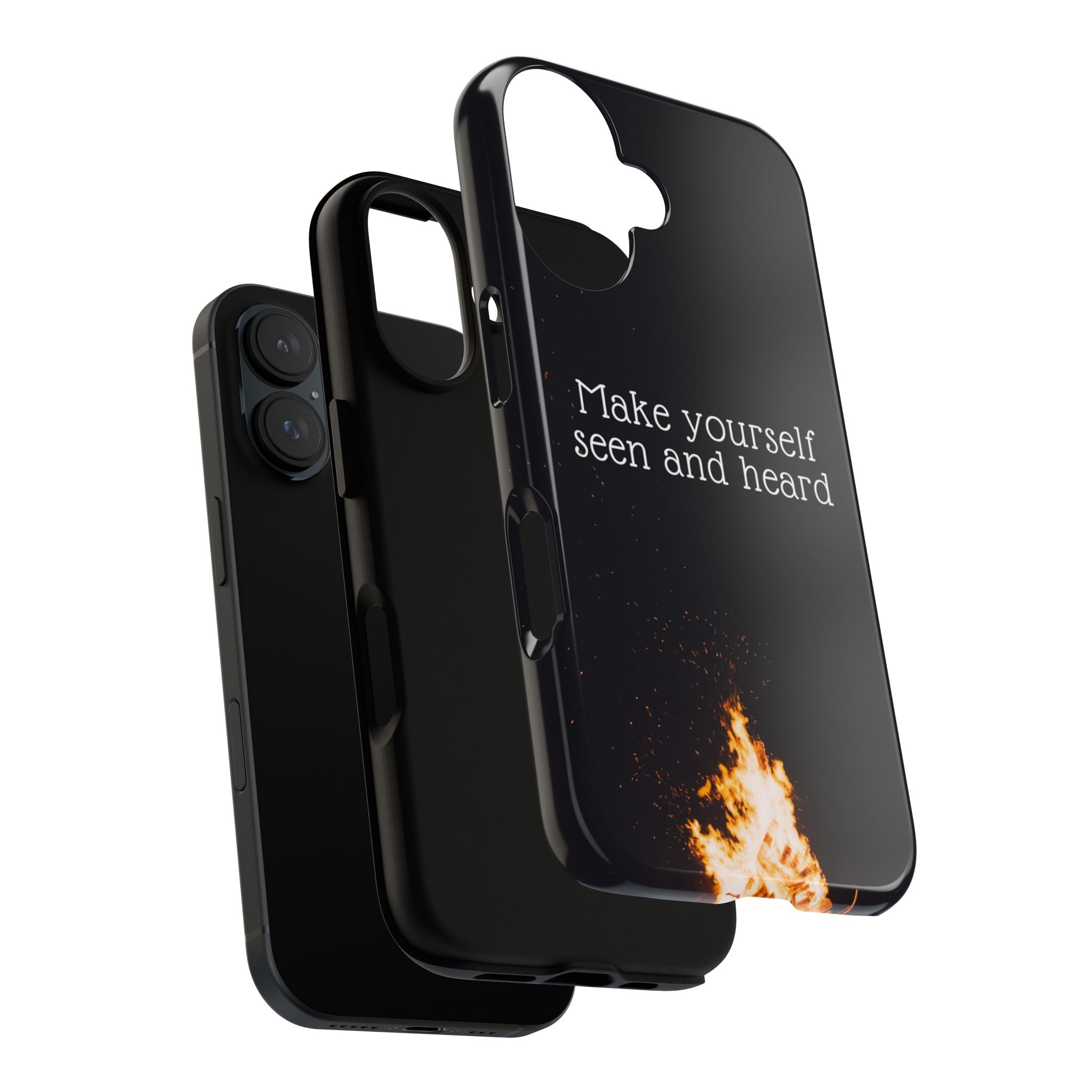 Phone Case — "Make Yourself Seen and Heard" Fire Graphic Protective Cover