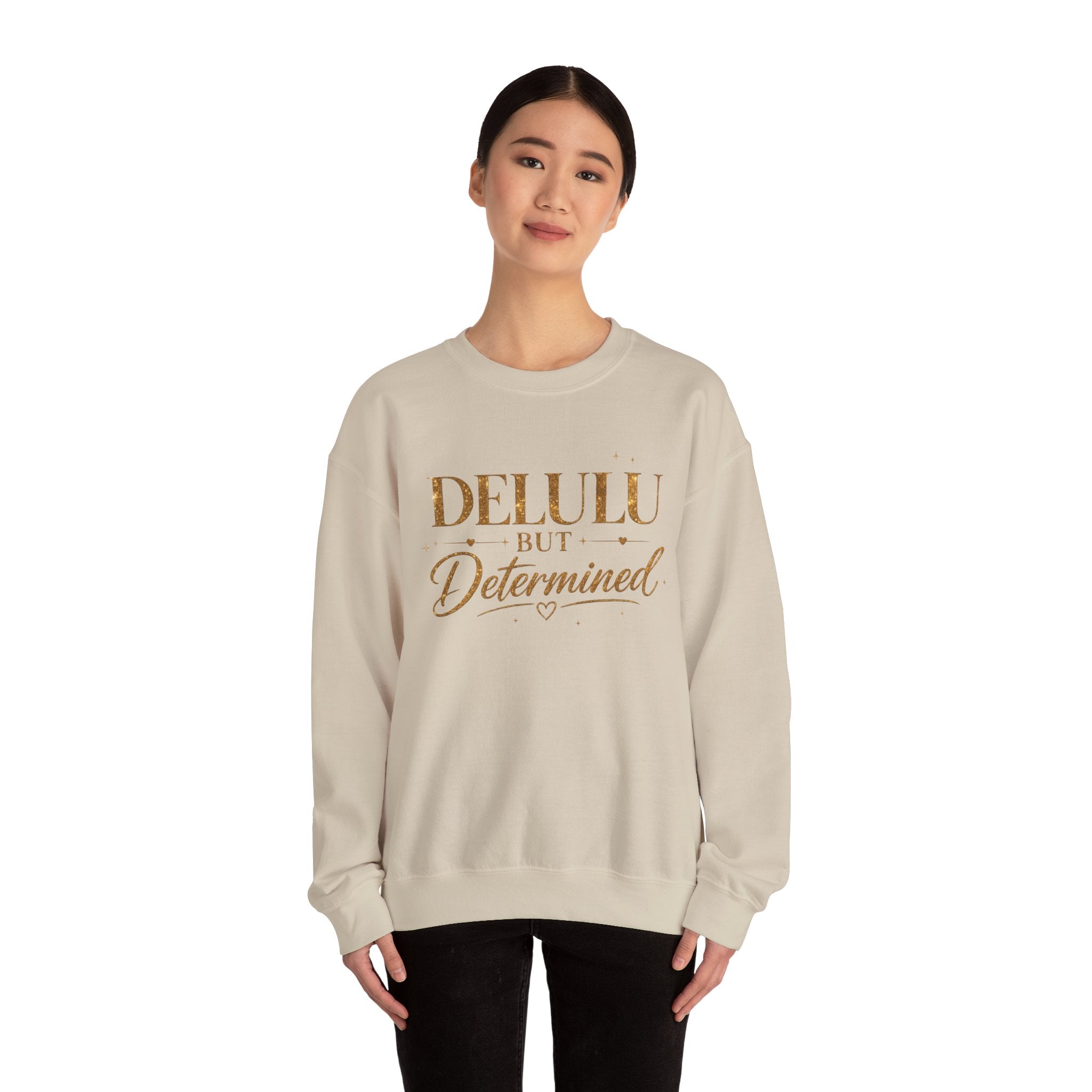 Unisex Delulu But Determined Sweatshirt — Funny Motivational Crewneck