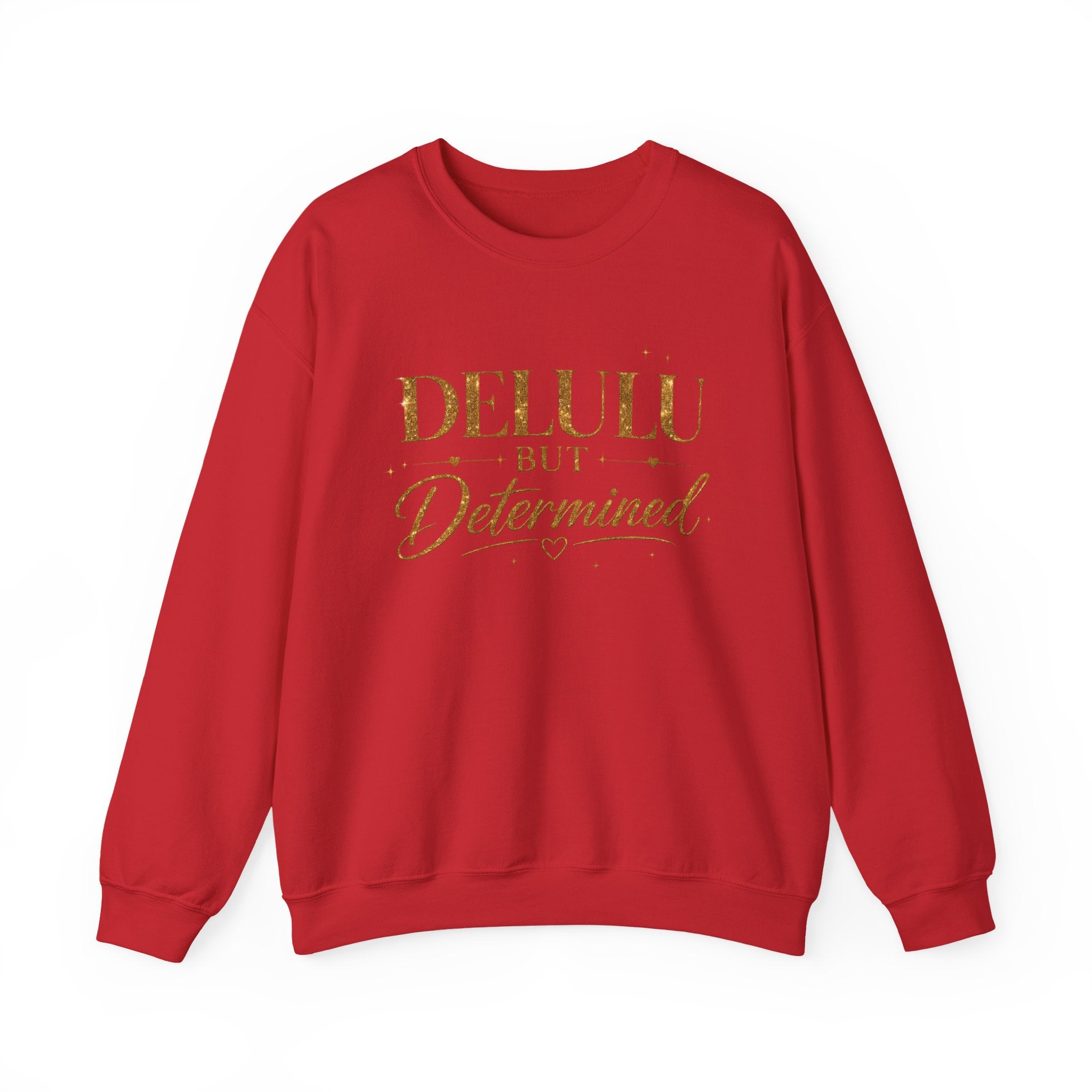 Unisex Delulu But Determined Sweatshirt — Funny Motivational Crewneck