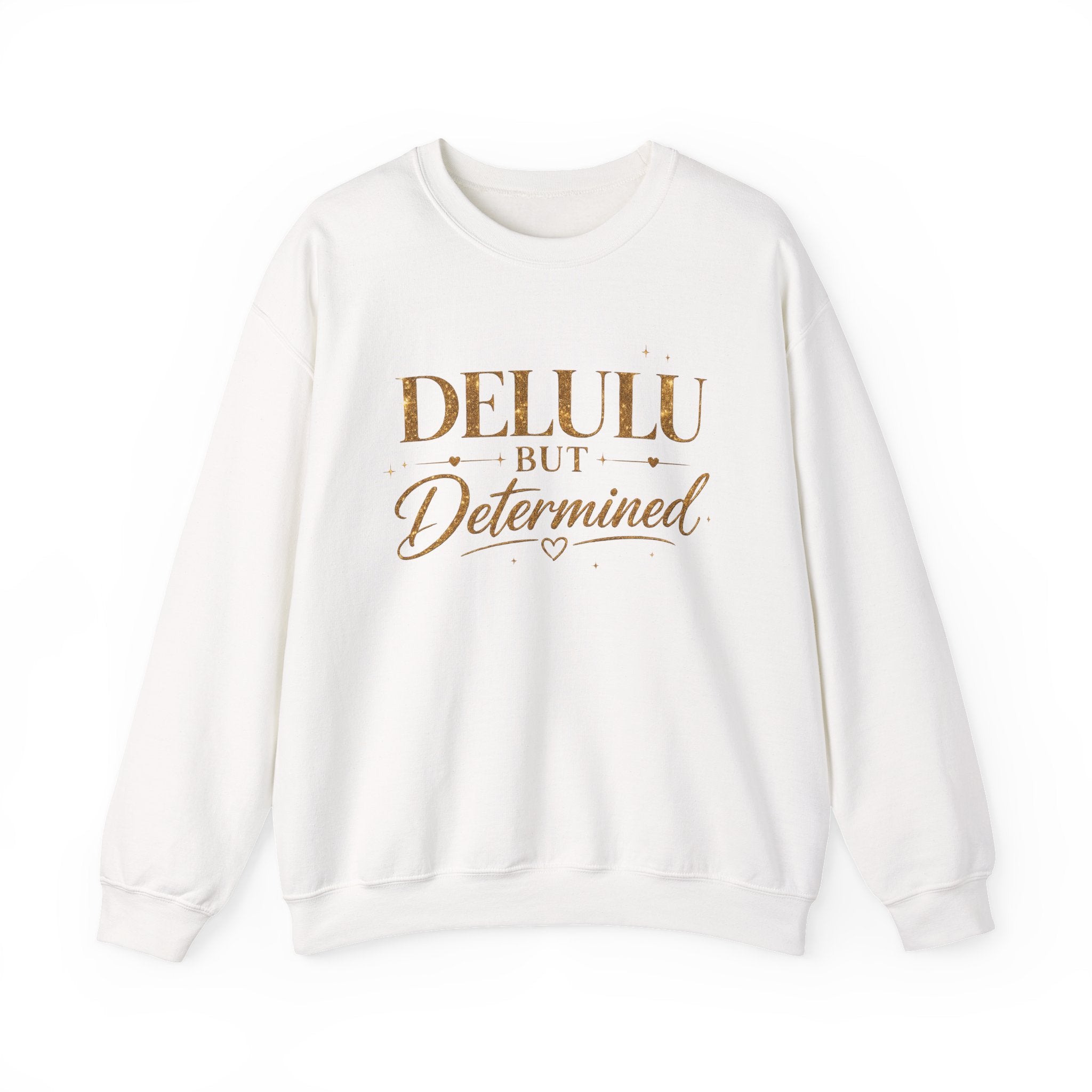 Unisex Delulu But Determined Sweatshirt — Funny Motivational Crewneck